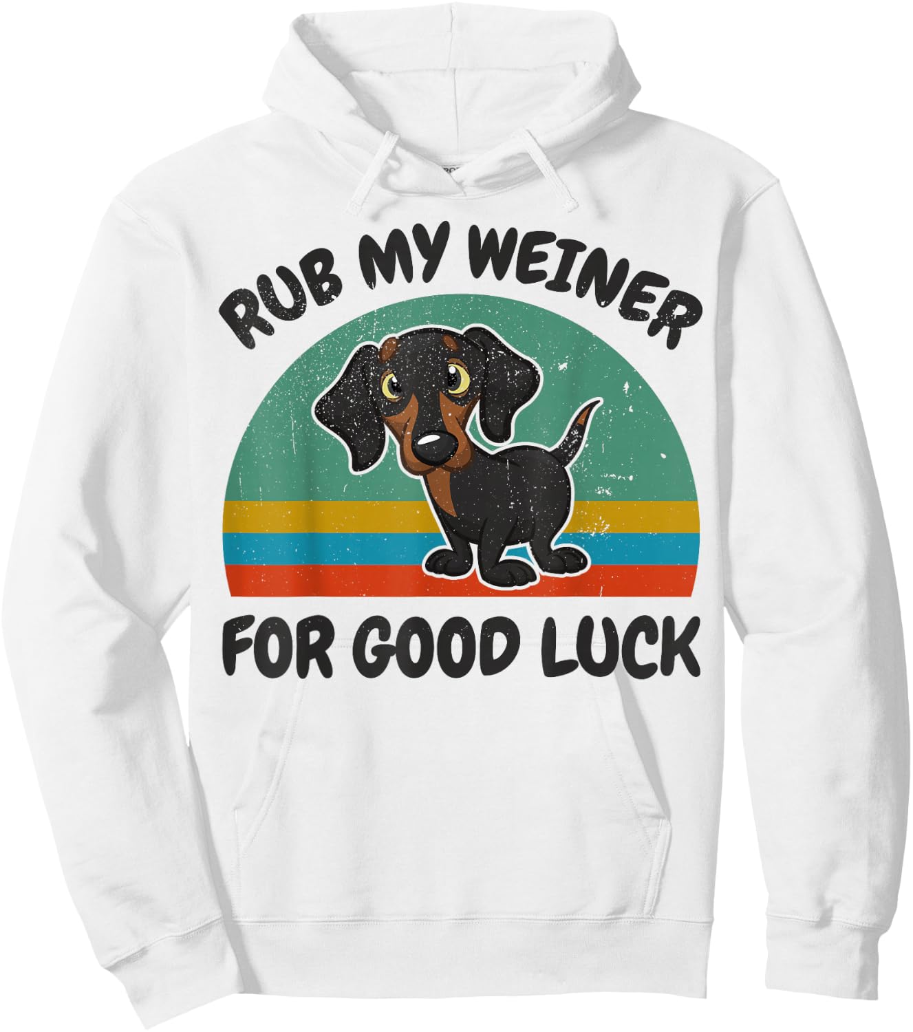 Funny Rub My Weiner-Dog For Good Luck Men Women Dachshund Hoodie - Hoodie | White