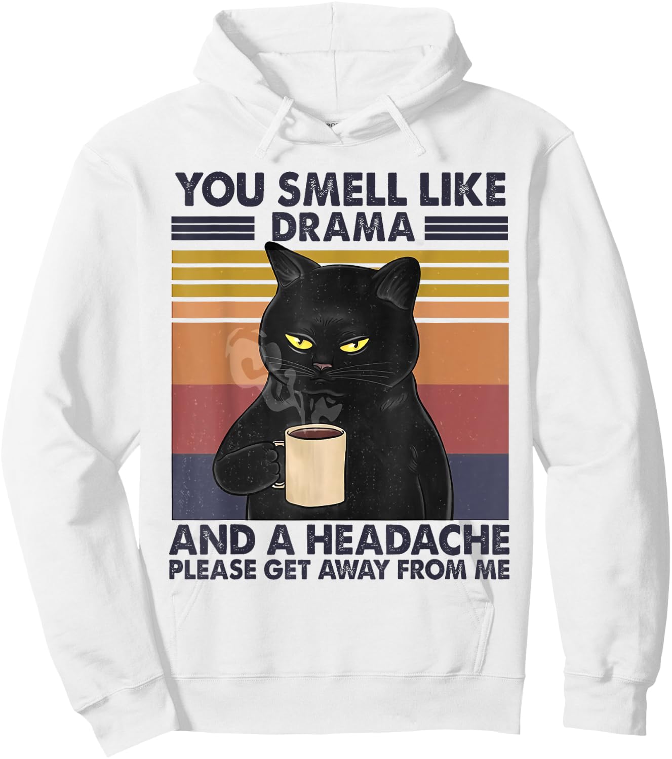 You Smell Like Drama and a Headache Coffee Cat Hoodie - Hoodie | White