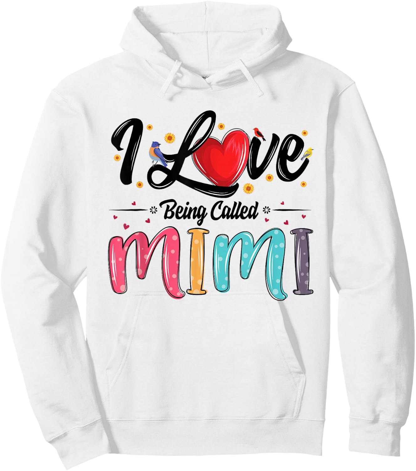 I Love Being Called Mimi Grandma Mother's Day Hoodie - Hoodie | White
