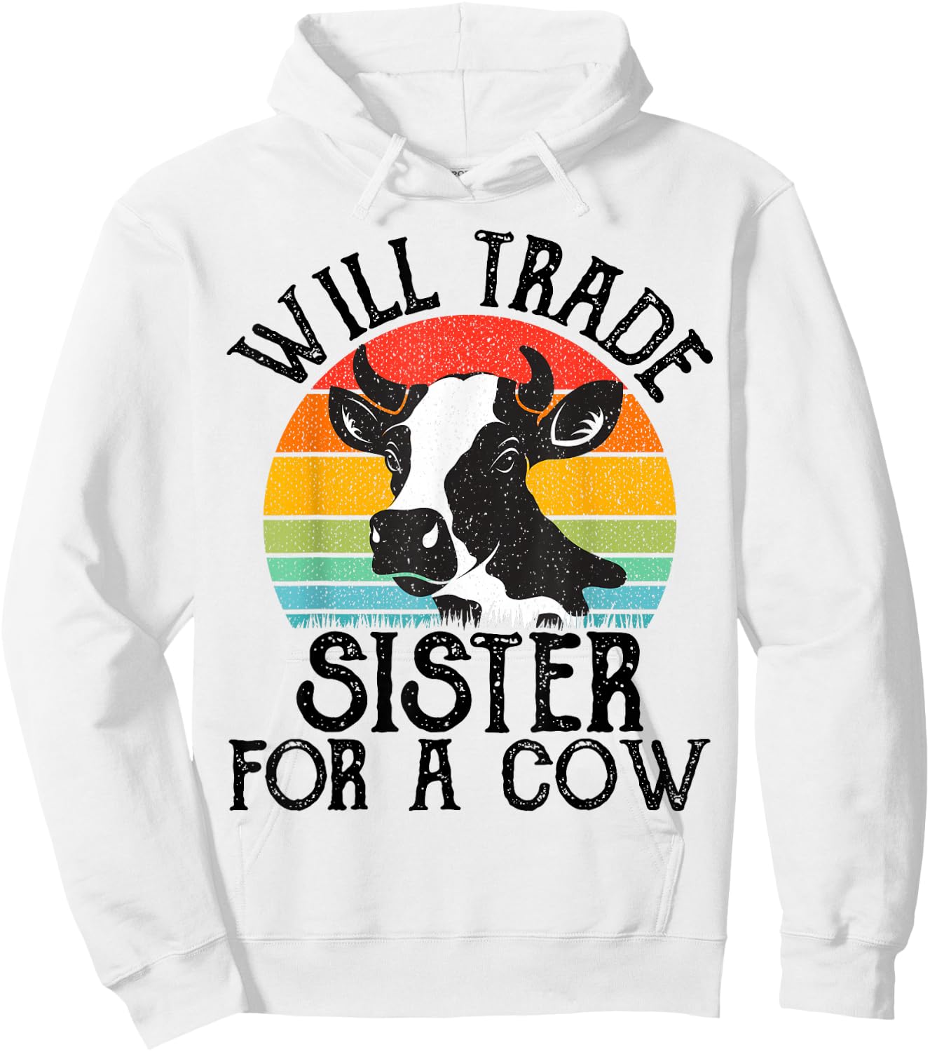 Funny Cow, Will Trade Sister For a Cow, Cool Cow Lovers Hoodie - Hoodie | White