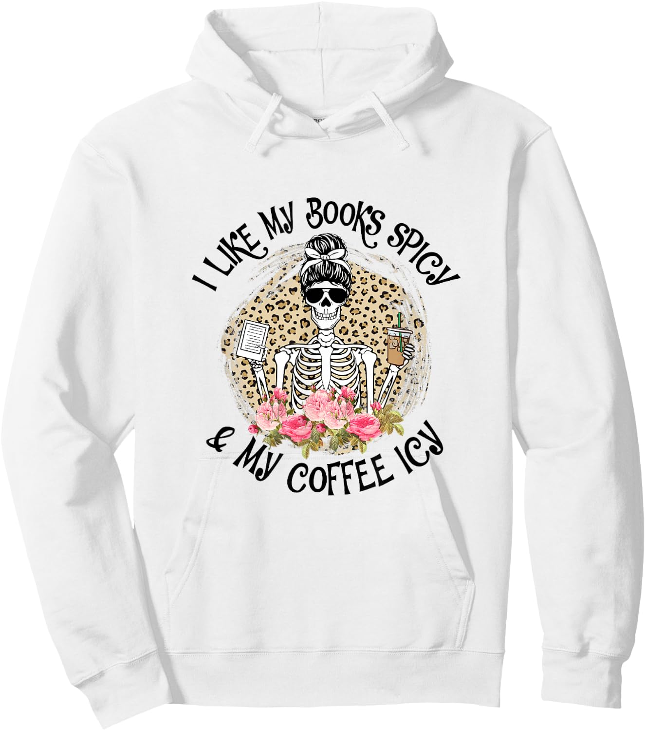 I Like My Books Spicy & My Coffee Icy Reader Reading Bookish Hoodie - Hoodie | White