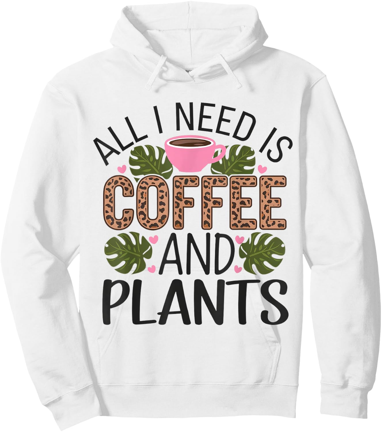 All I Need Is Coffee And Plants Gardening Garden Hoodie - Hoodie | White