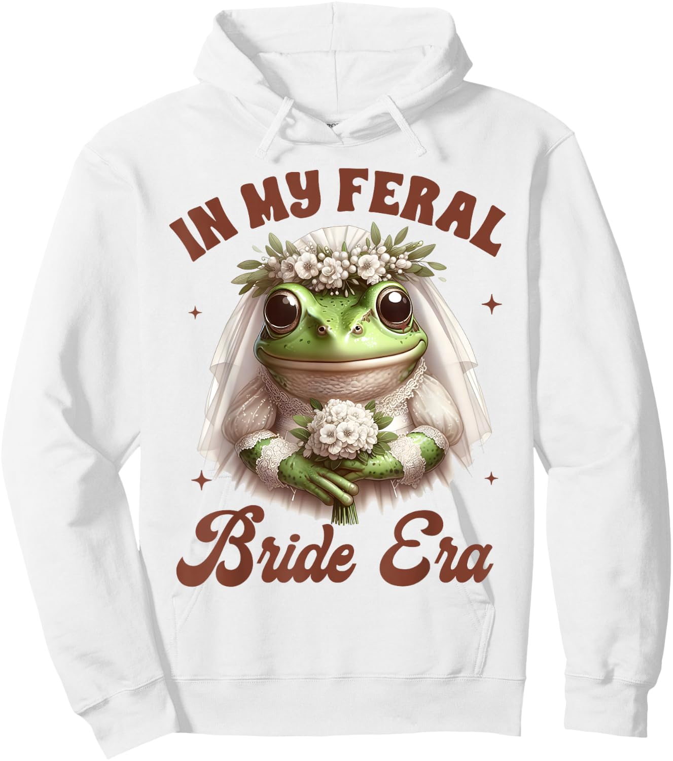 Bride To Be Frog Bridal Bachelorette In My Feral Bride Era Hoodie - Hoodie | White