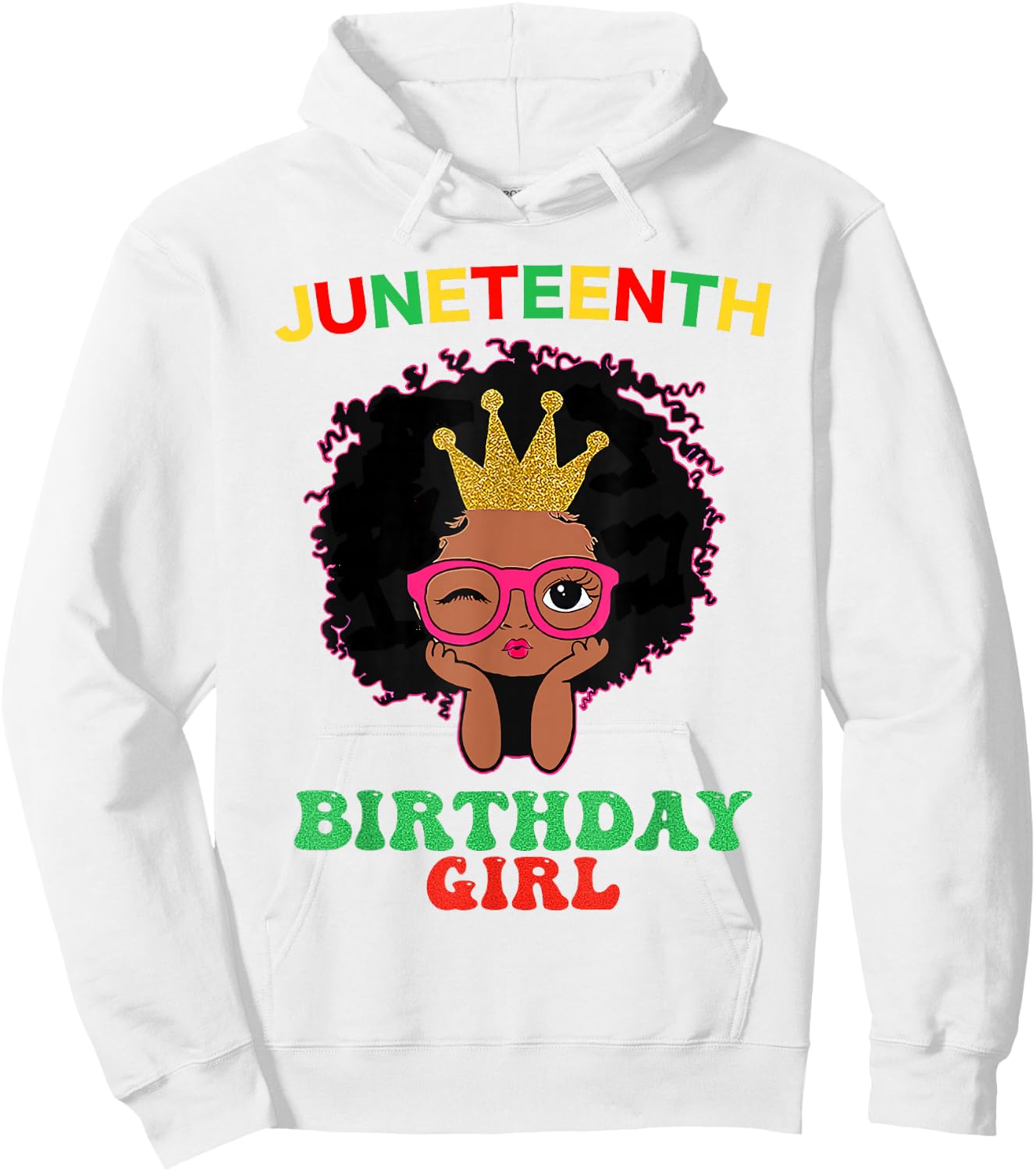 Happy Juneteenth My Independence Afro Black Birthday Girl Hoodie - Hoodie | White