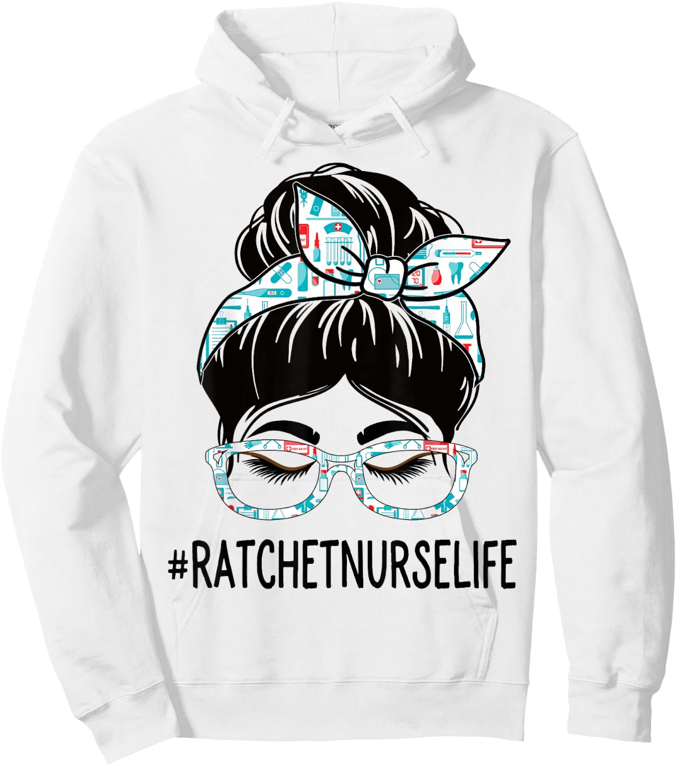 Ratchet Nurse Week Appreciation Day Women Messy Bun For Work Hoodie - Hoodie | White