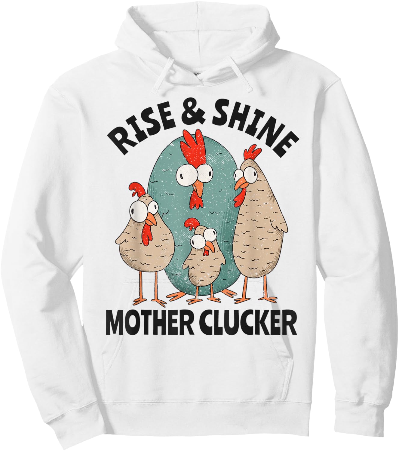 Rise & Shine Mother Clucker Crazy Chicken Hoodie - Hoodie | White