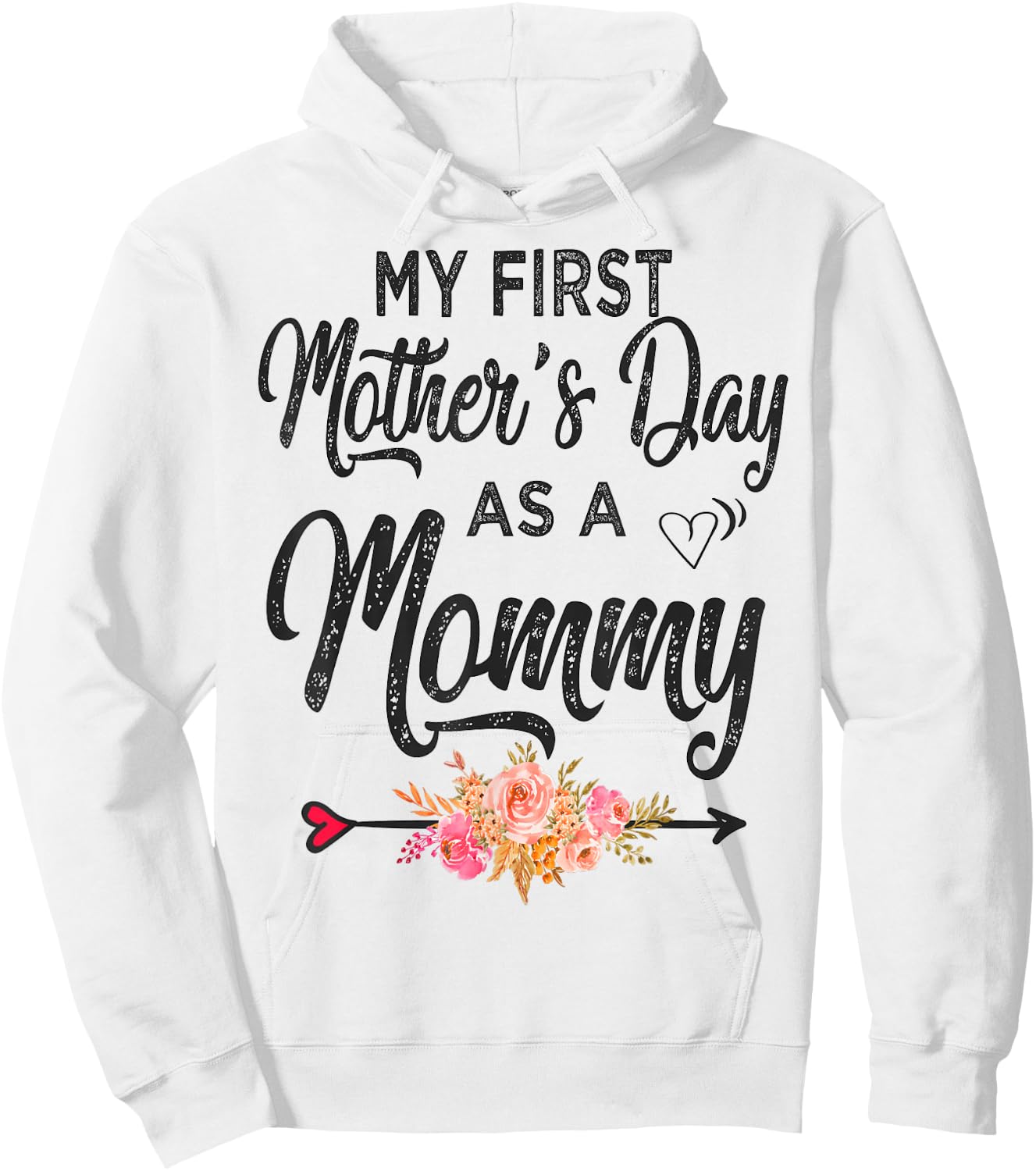 My First Mother's Day as a Mommy Mothers Day 2026 New Mom Hoodie - Hoodie | White