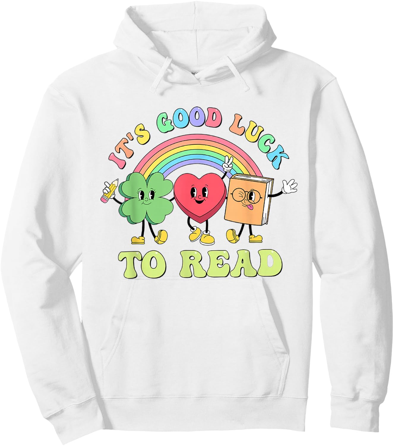 Its Good Luck To Read St Patrick's Rainbow Librarian Bookish Hoodie - Hoodie | White