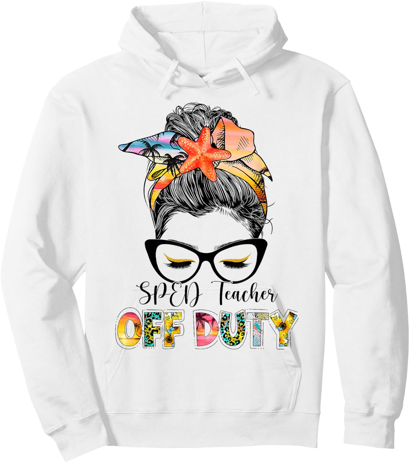 SPED Teacher Off Duty Messy Bun Vacation Summer Vibes Hoodie - Hoodie | White