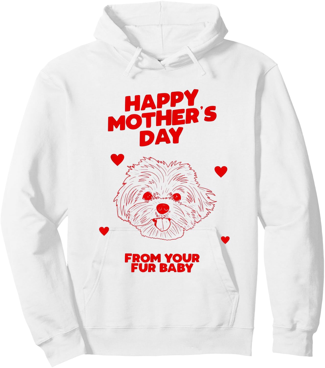 Happy Mother's Day From Your Fur Baby Dog Mom Gift Hoodie - Hoodie | White