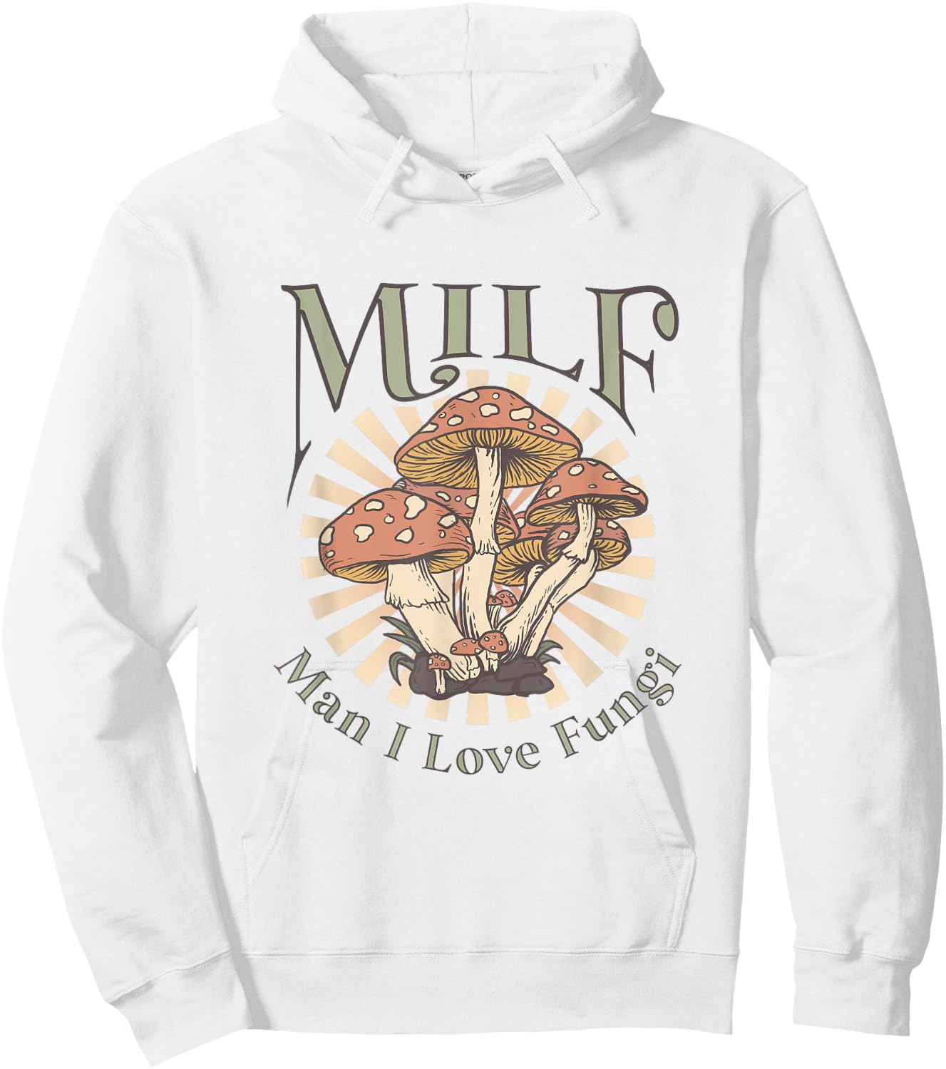 MILF Man I Love Fungi Hoodie - Hoodie | White