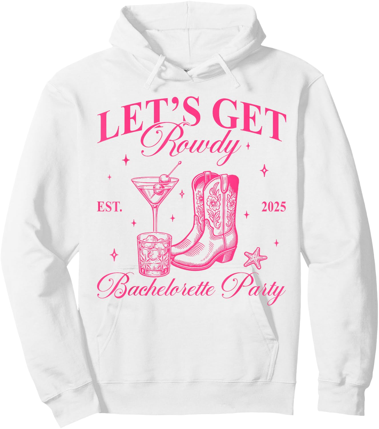 Funny Let Get Rodeo Bachelorette Cowgirl Bachelorette Party Hoodie - Hoodie | White