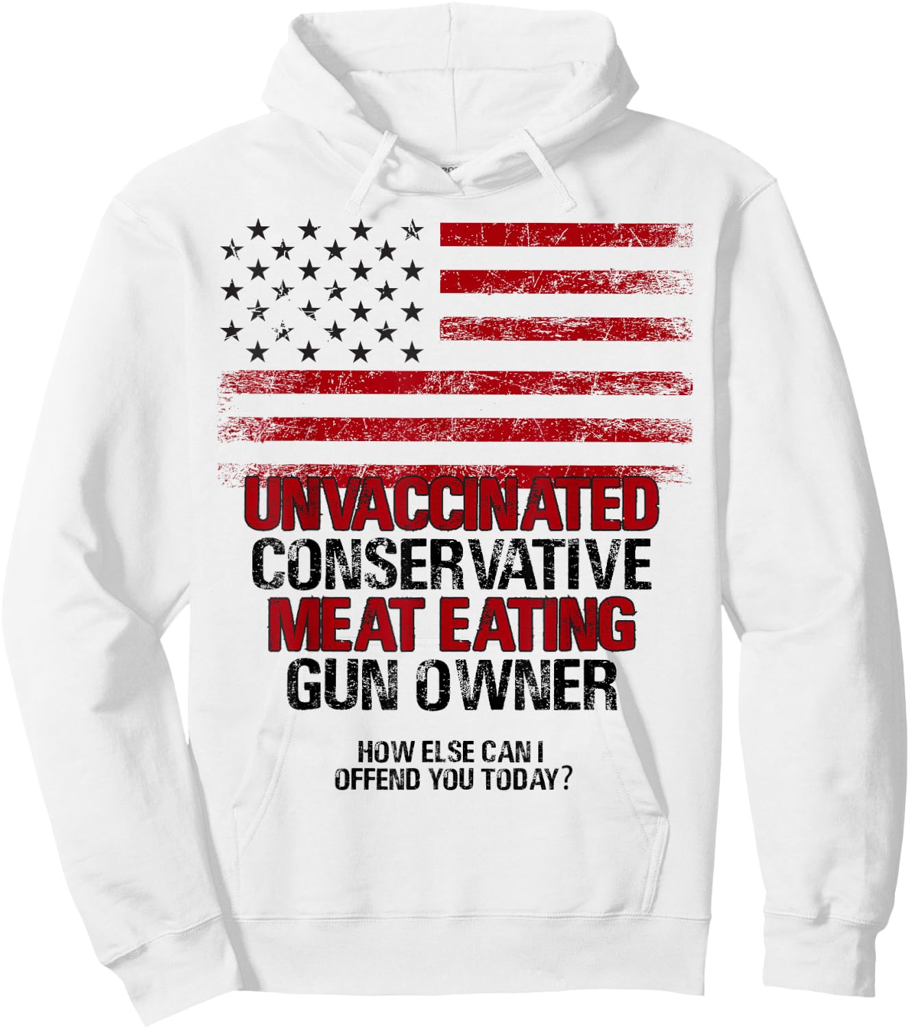Unvaccinated Conservative Meat Eating Gun Owner USA Flag Women Men Hoodie - Hoodie | White