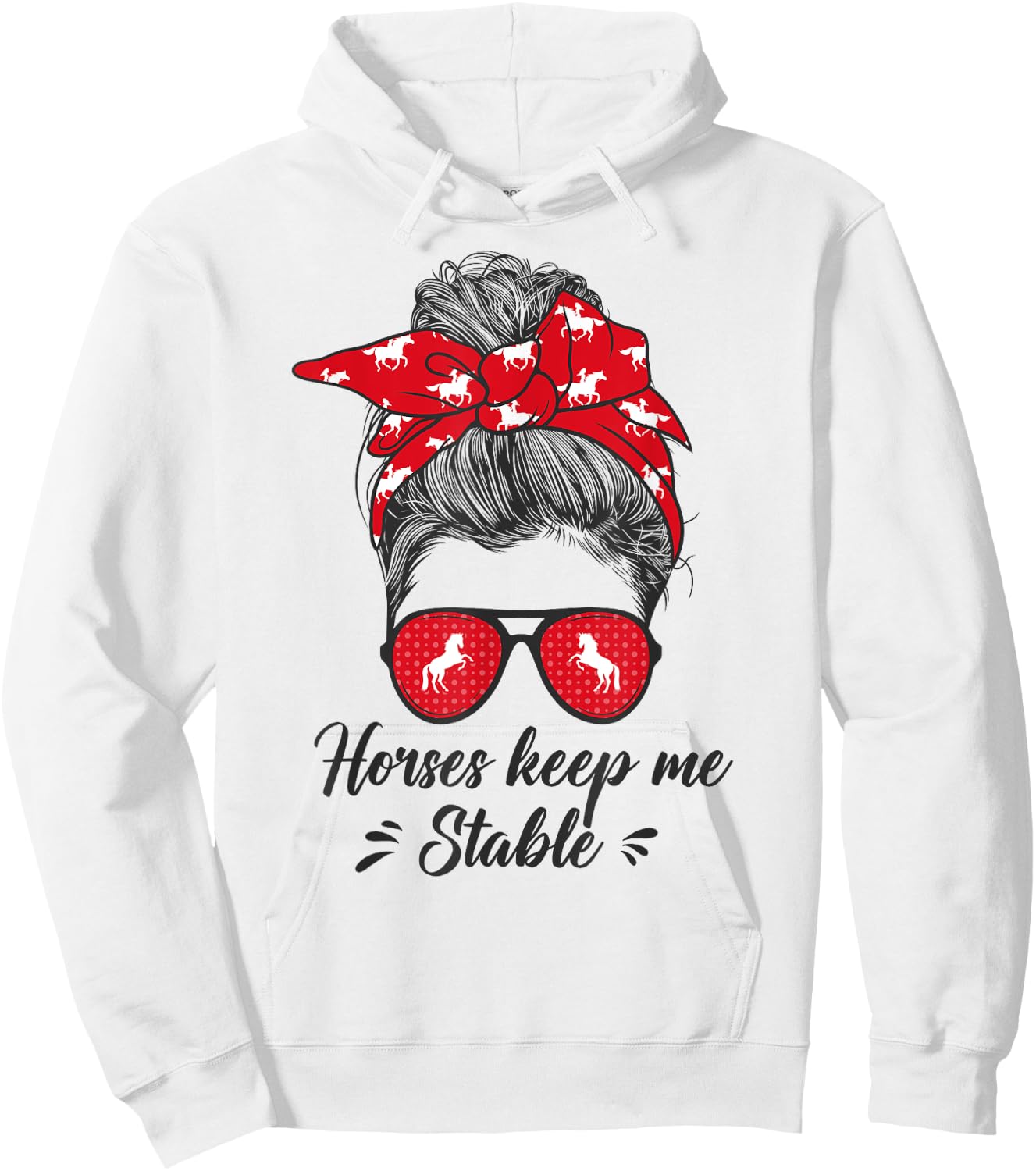 Funny Horses Keep me Stable Messy Bun Girl - Horse Riding Hoodie - Hoodie | White