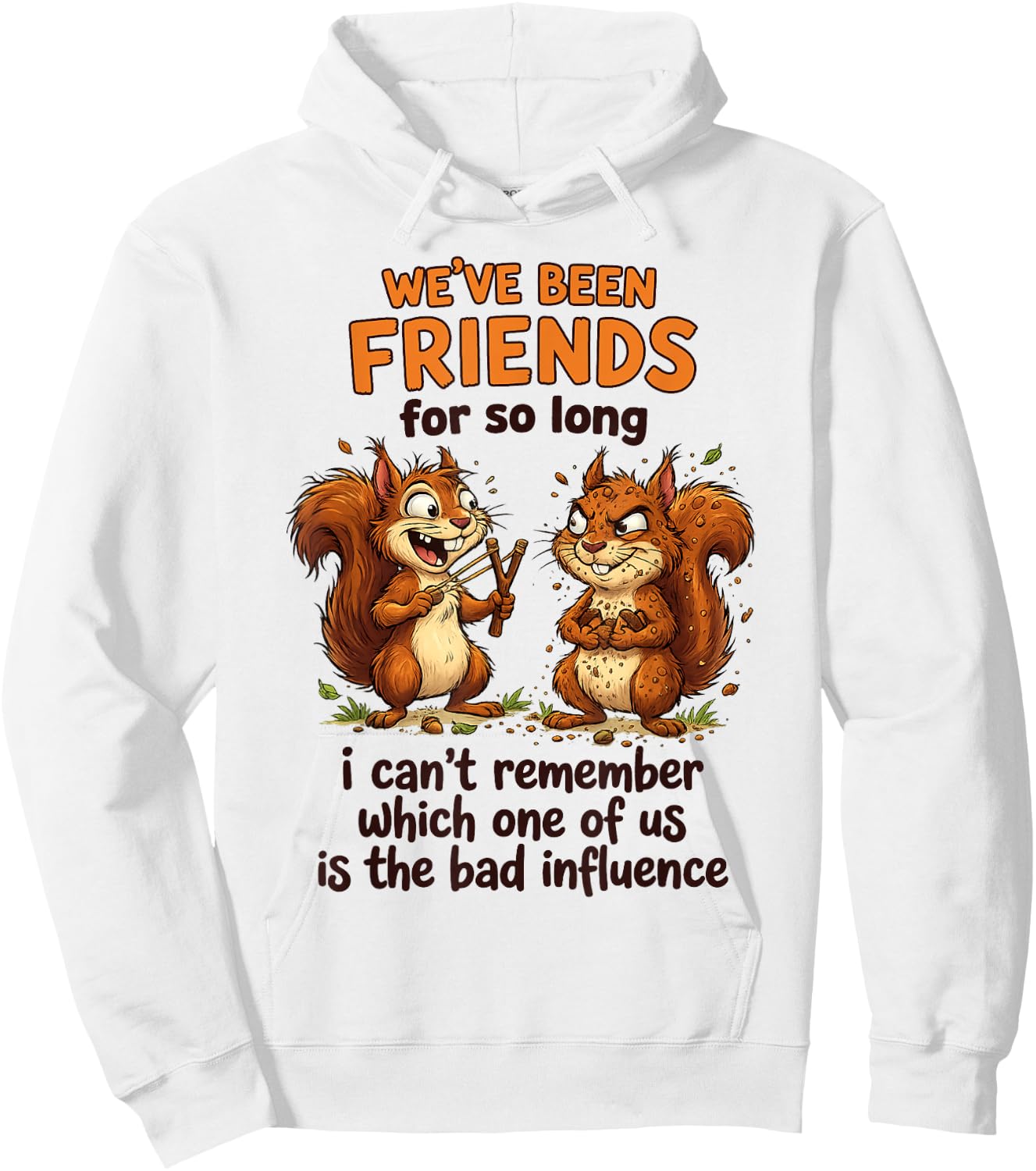 We've Been Friends for So Long I Can't Remember Which Hoodie - Hoodie | White