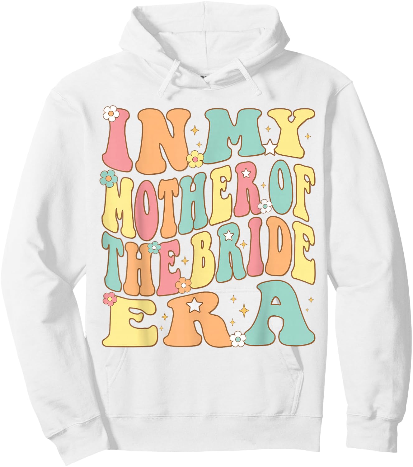 In My Mother of the Bride Era Bride's Mom Mama Groovy Retro Hoodie - Hoodie | White