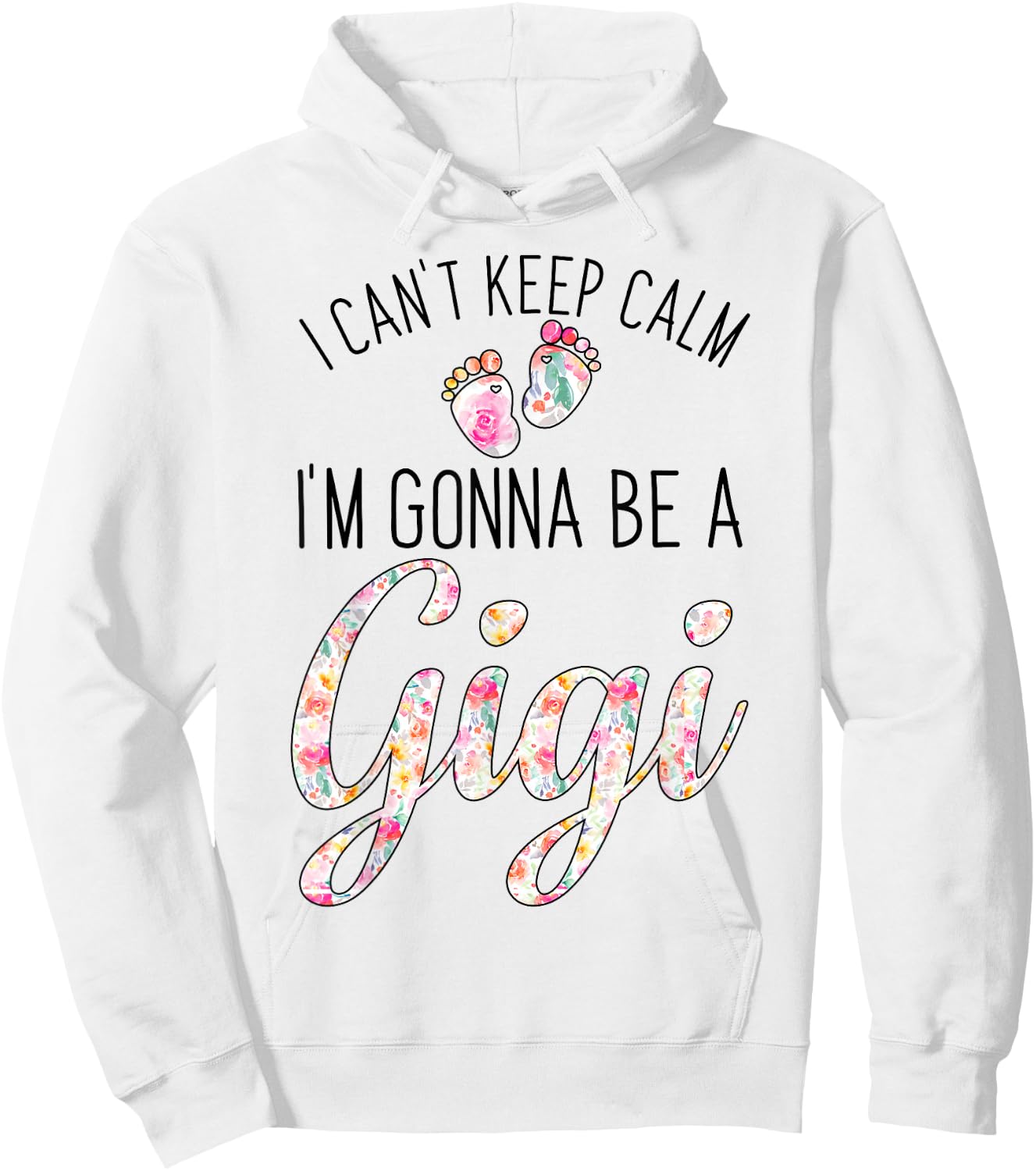 I Can't Keep Calm I'm Gonna Be a Gigi Hoodie - Hoodie | White
