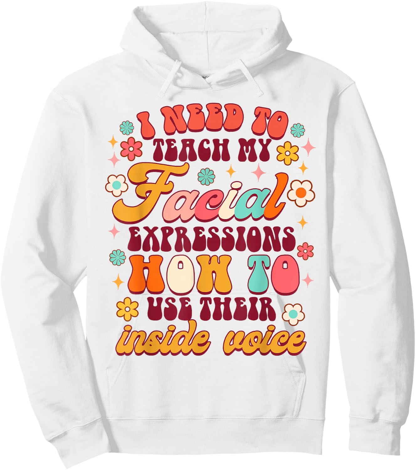 Funny Sarcasm Humor I Need To Teach My Facial Expressions Hoodie - Hoodie | White