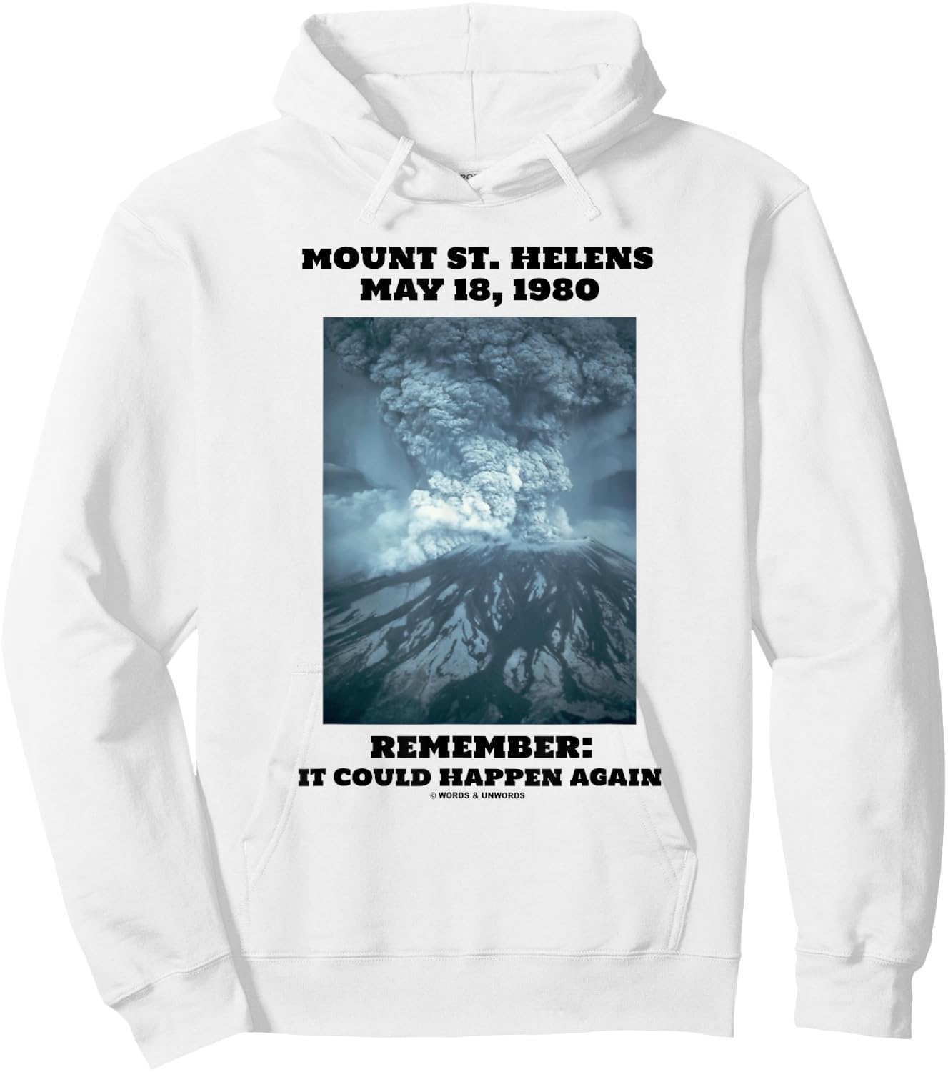 Mount St. Helens May 18, 1980 Remember It Could Happen Again Hoodie - Hoodie | White