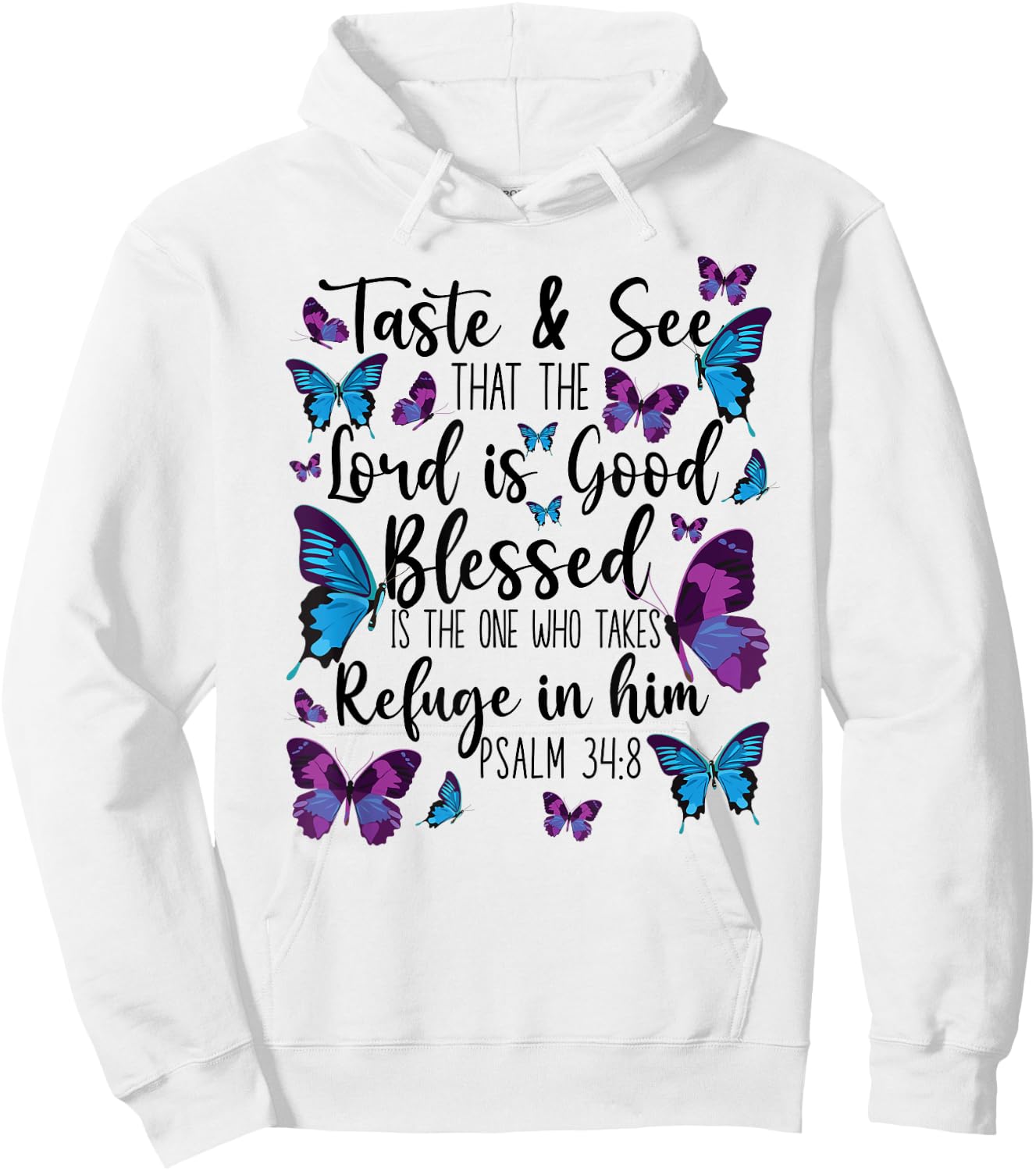 Christian Bible Verse Quote Butterfly Psalm 34:8 Hoodie - Hoodie | White
