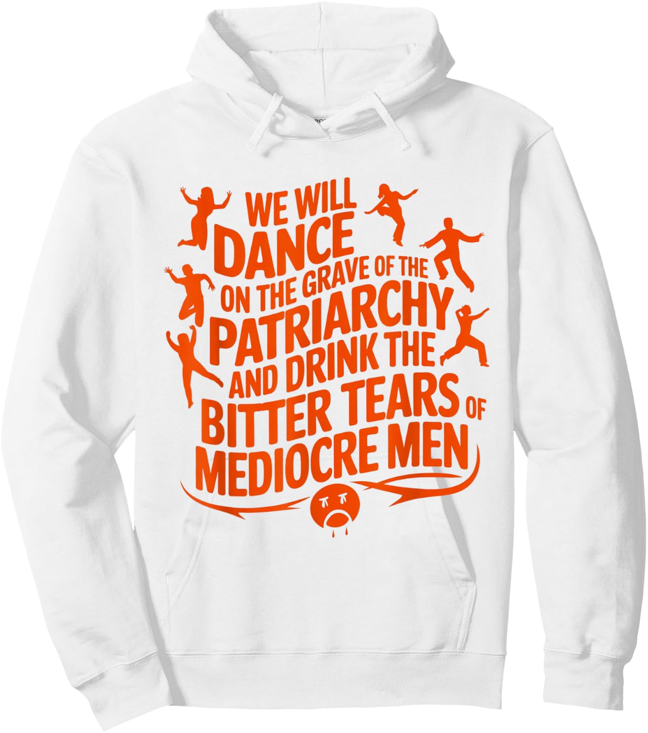 We will dance on the grave of the patriarchy feminist quote Hoodie - Hoodie | White