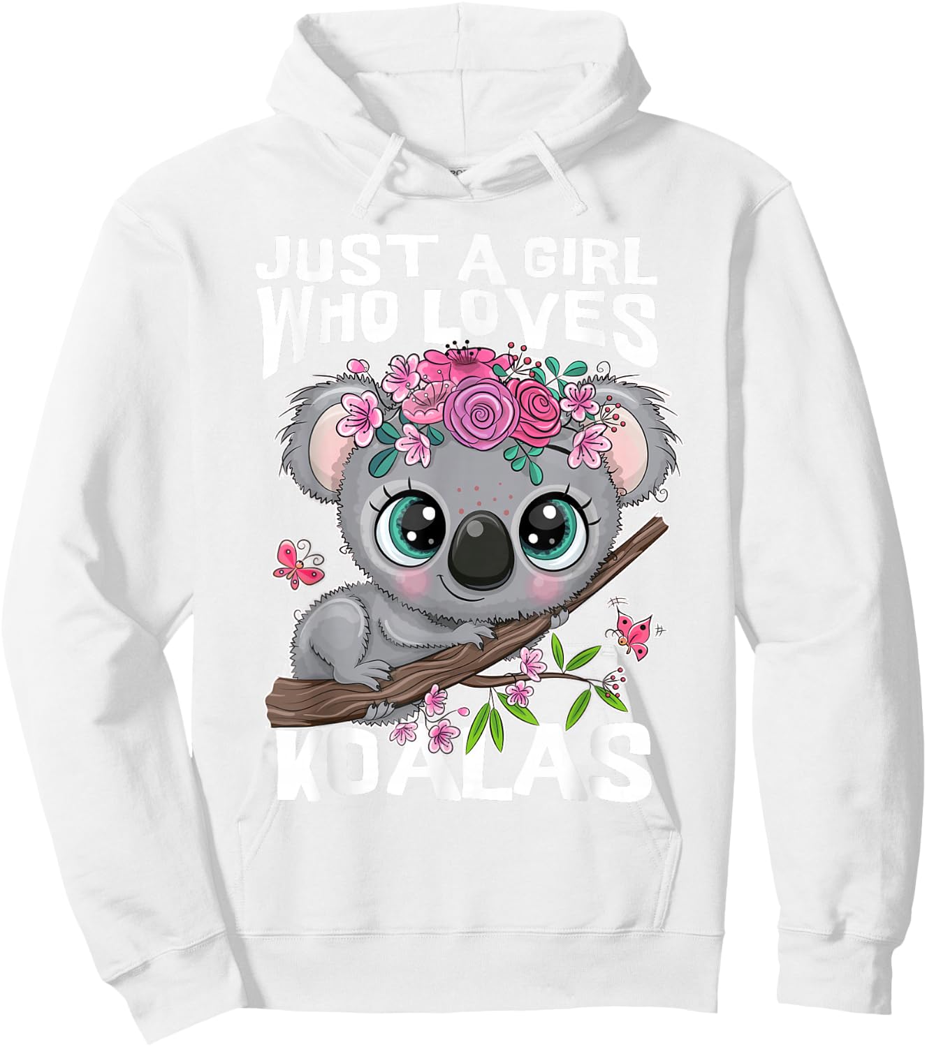 Koala Cute – Just a Girl Who Loves Koalas Funny Design Hoodie - Hoodie | White