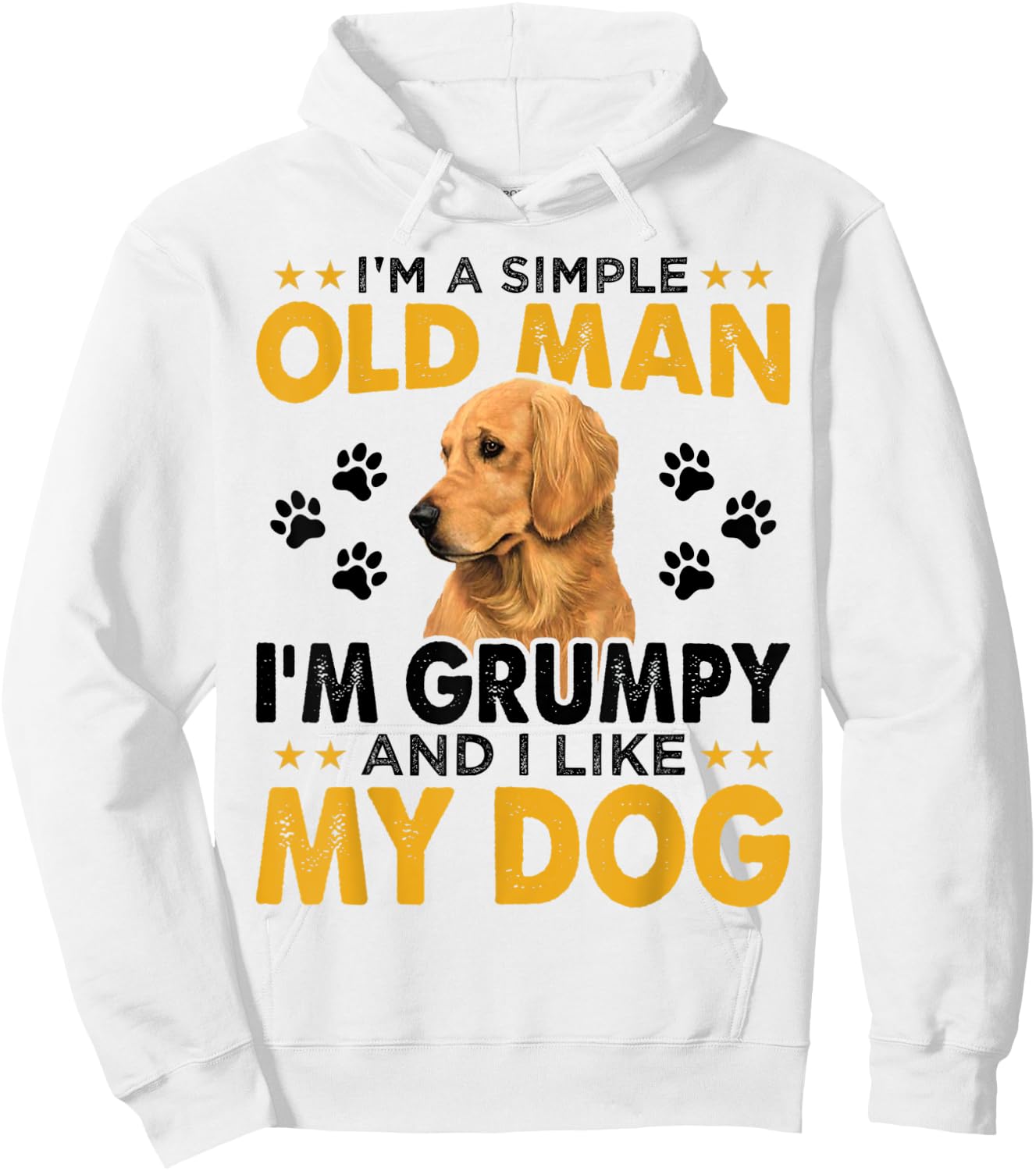 Funny I'm A Simple Old Man I'm Grumpy And I Like My Dog Hoodie - Hoodie | White