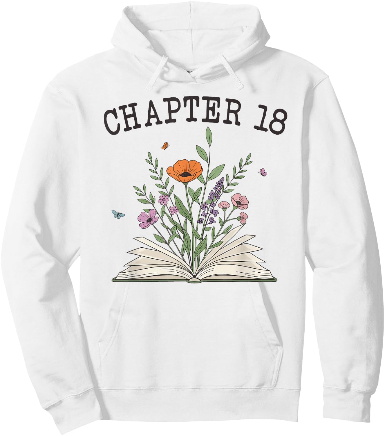 Chapter 18 - Book Lovers & Readers 18th Birthday Wildflowers Hoodie - Hoodie | White