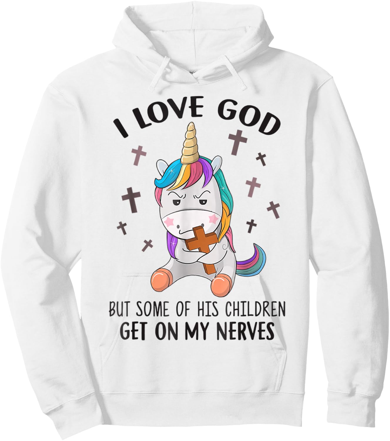 I Love God But Some Of His Children Get On My Nerves Hoodie - Hoodie | White