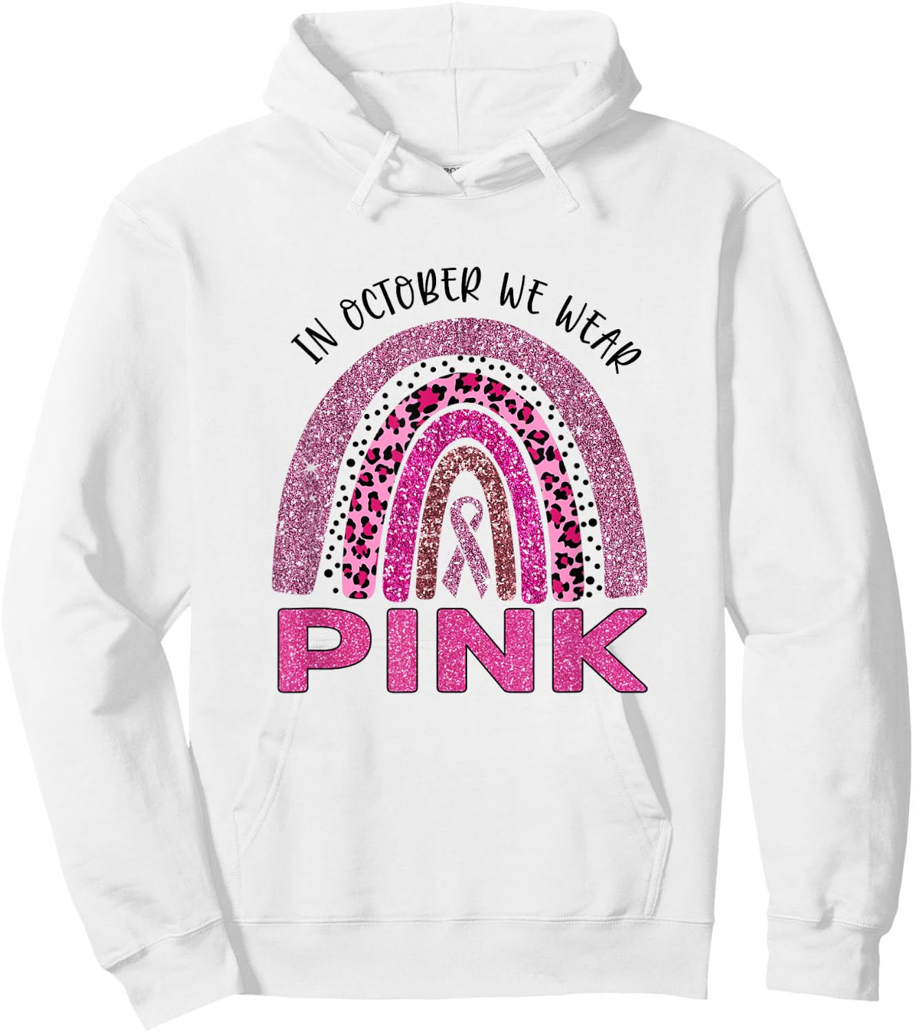 In October We Wear Pink Rainbow Breast Cancer Awareness Hoodie - Hoodie | White