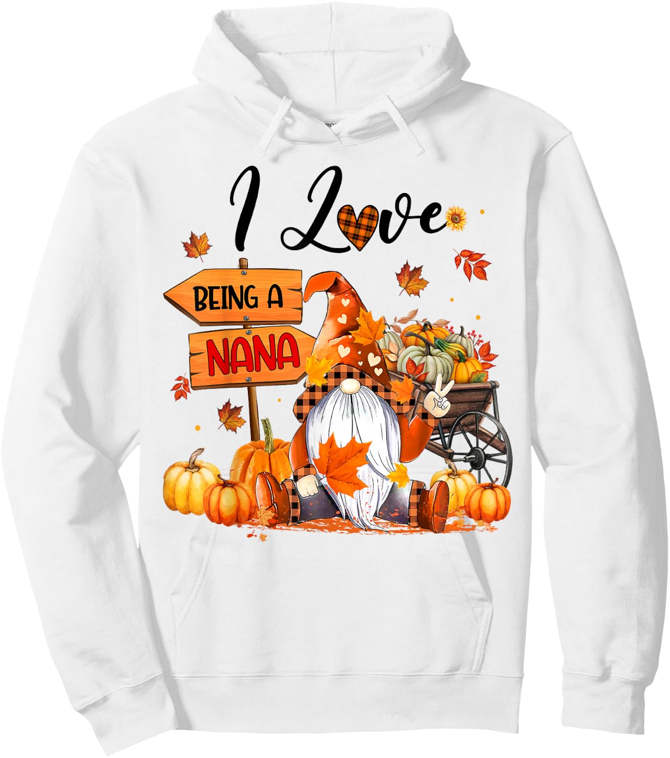 I Love Being A Nana Autumn Gnome Thanksgiving Hoodie - Hoodie | White