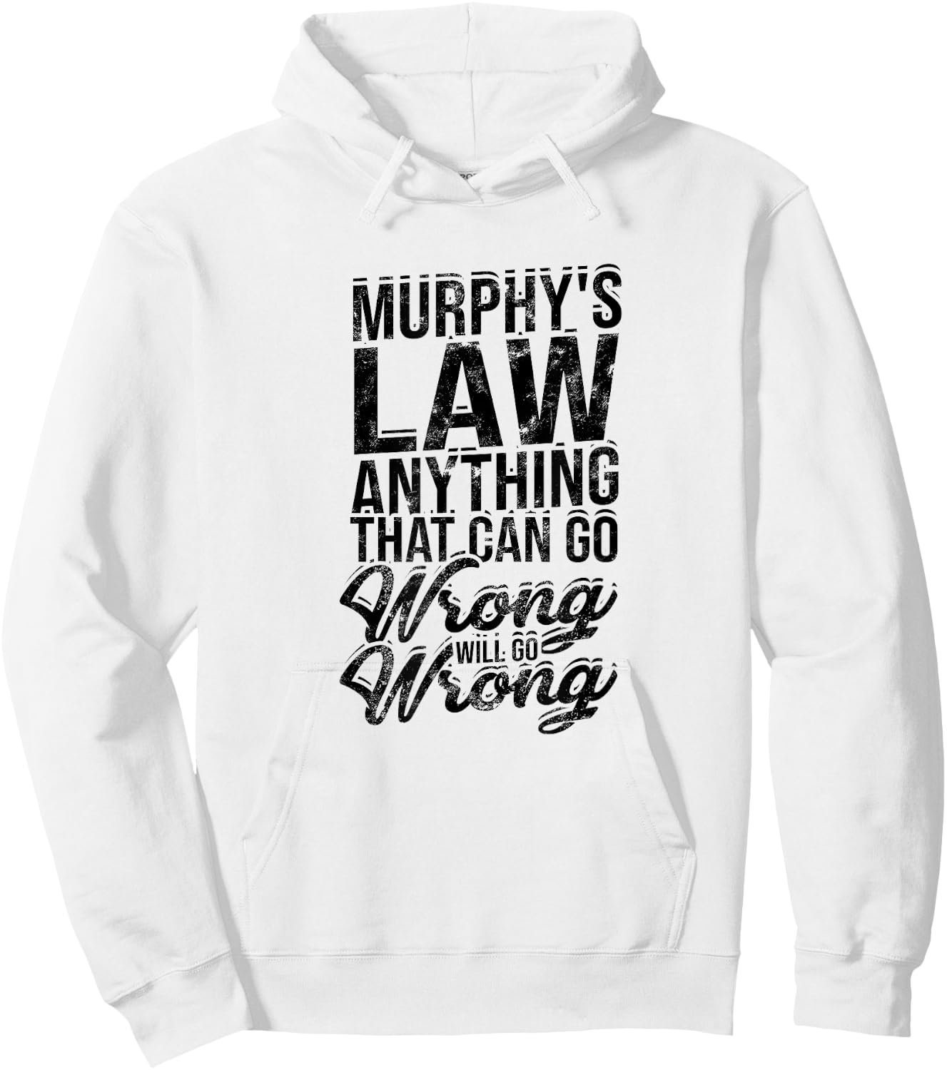 Murphy's law anything that can go wrong will go - Legal Law Hoodie - Hoodie | White