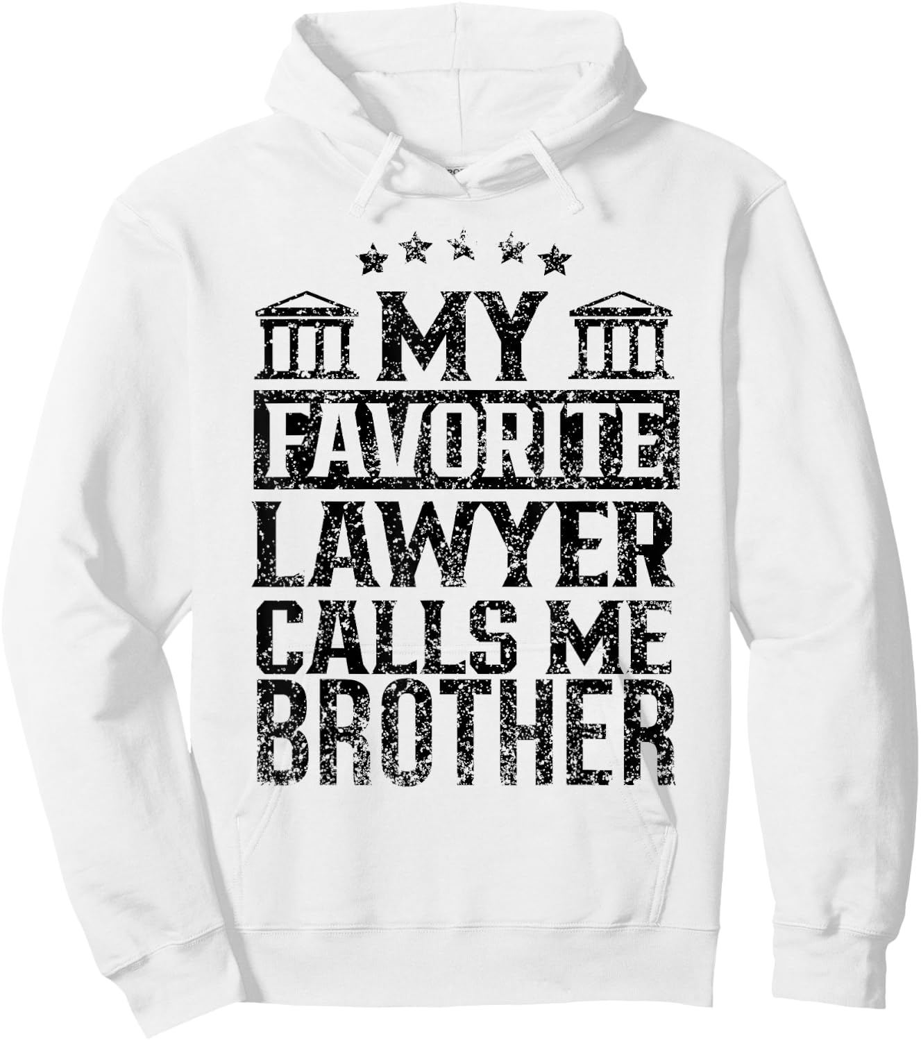 My Favorite Lawyer Calls Me Brother Firm Student Law School Hoodie - Hoodie | White