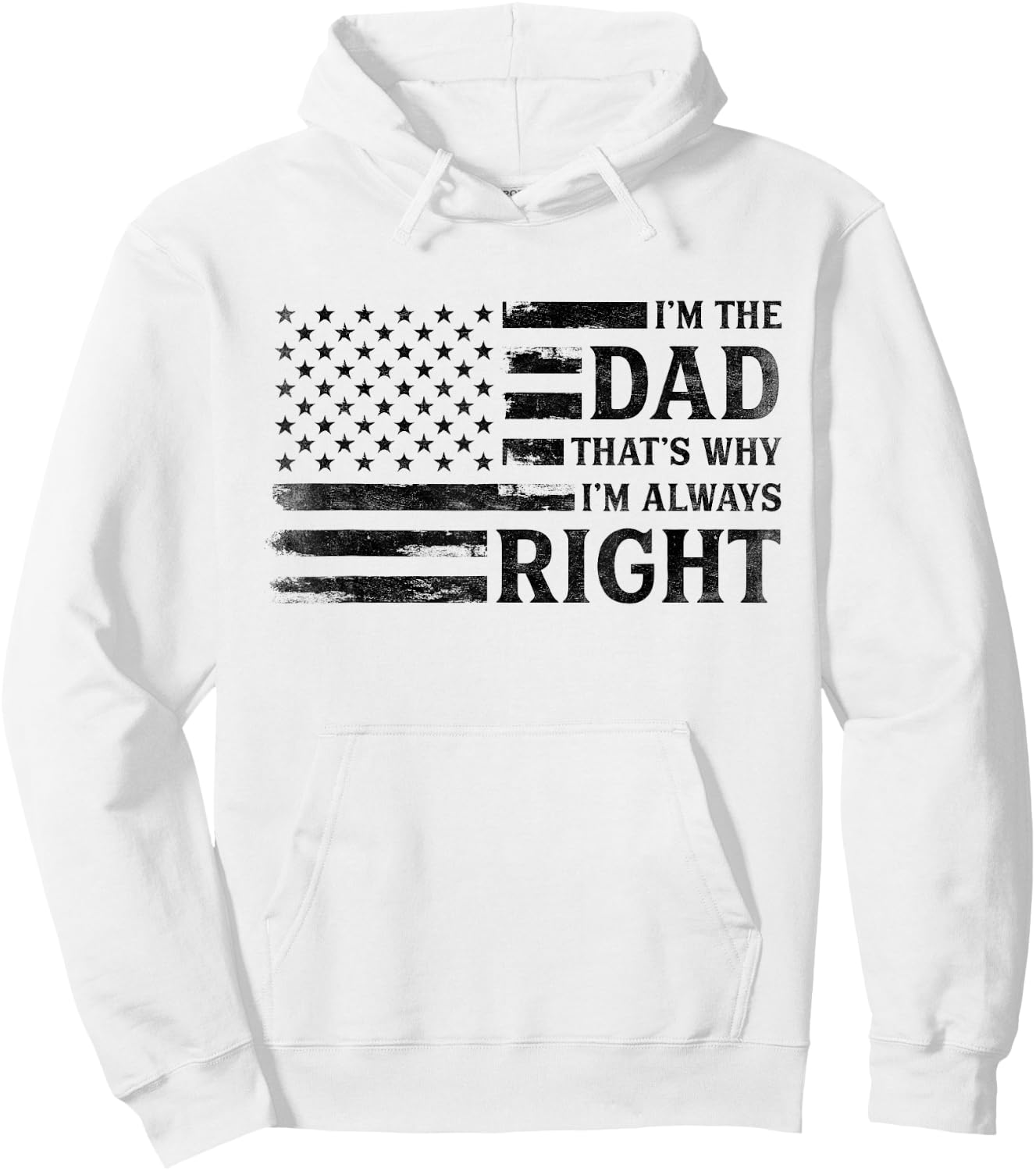 I’M Dad Always Right Black USA Flag Father's Day Vintage Hoodie - Hoodie | White