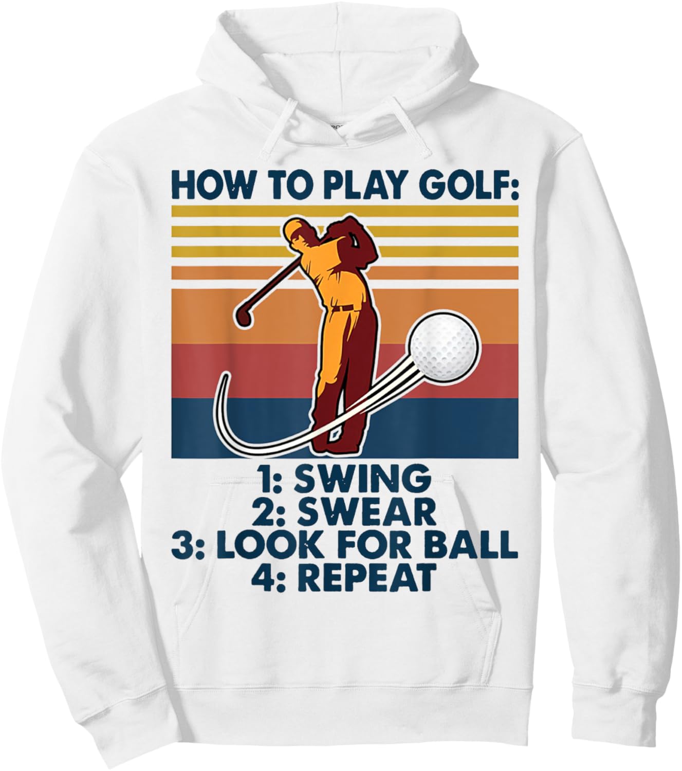 How To Play Golf Swing Swear Look For Ball Repeat Vintage Hoodie - Hoodie | White