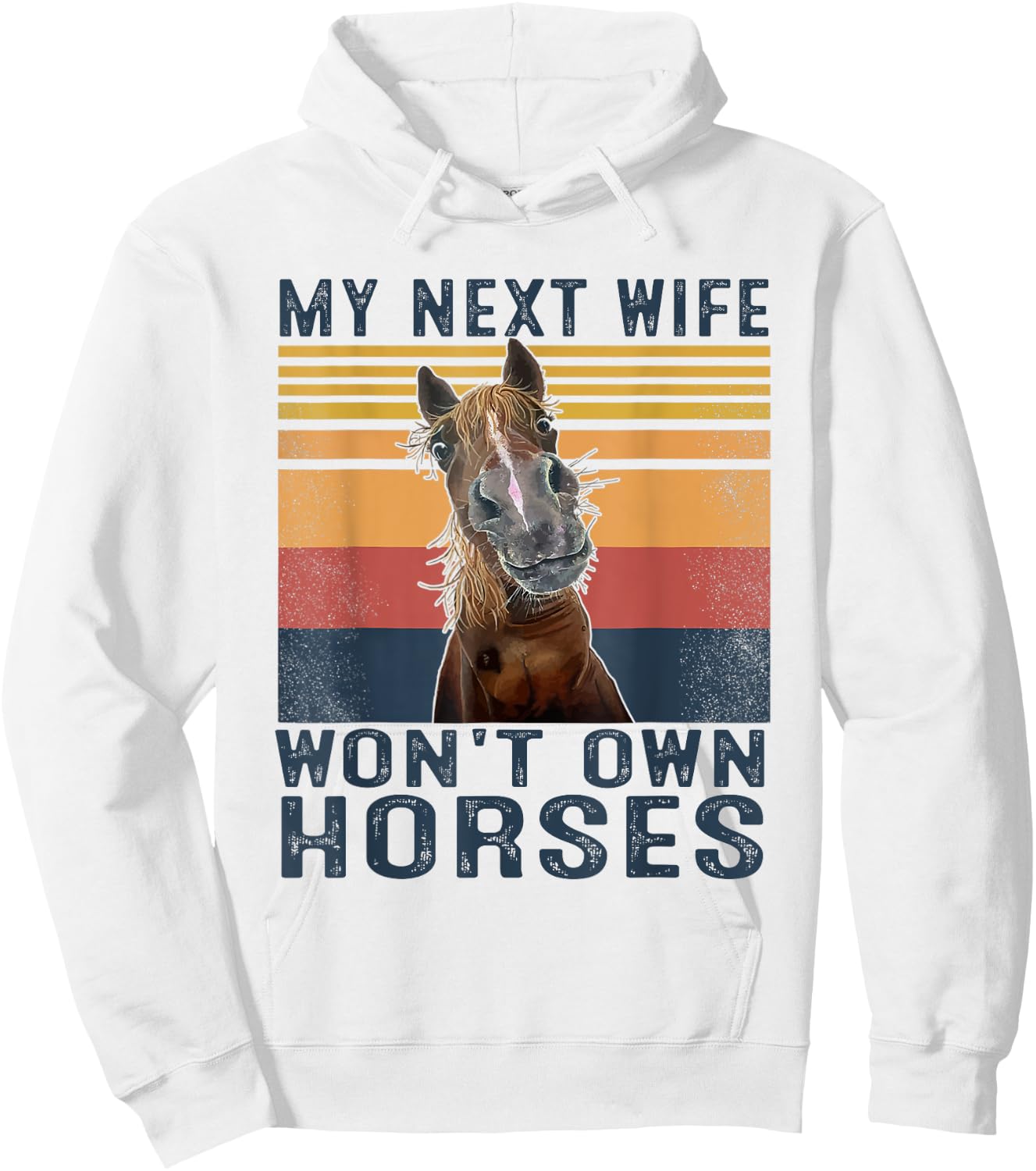 My Next Wife Won't Own Horses Retro Funny Husband Hoodie - Hoodie | White