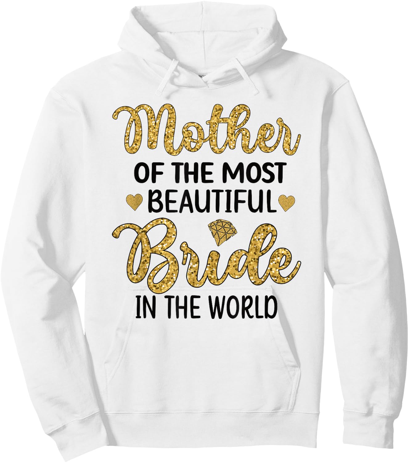 Mother Of The Most Beautiful Bride Bridal Shower Mom Hoodie - Hoodie | White