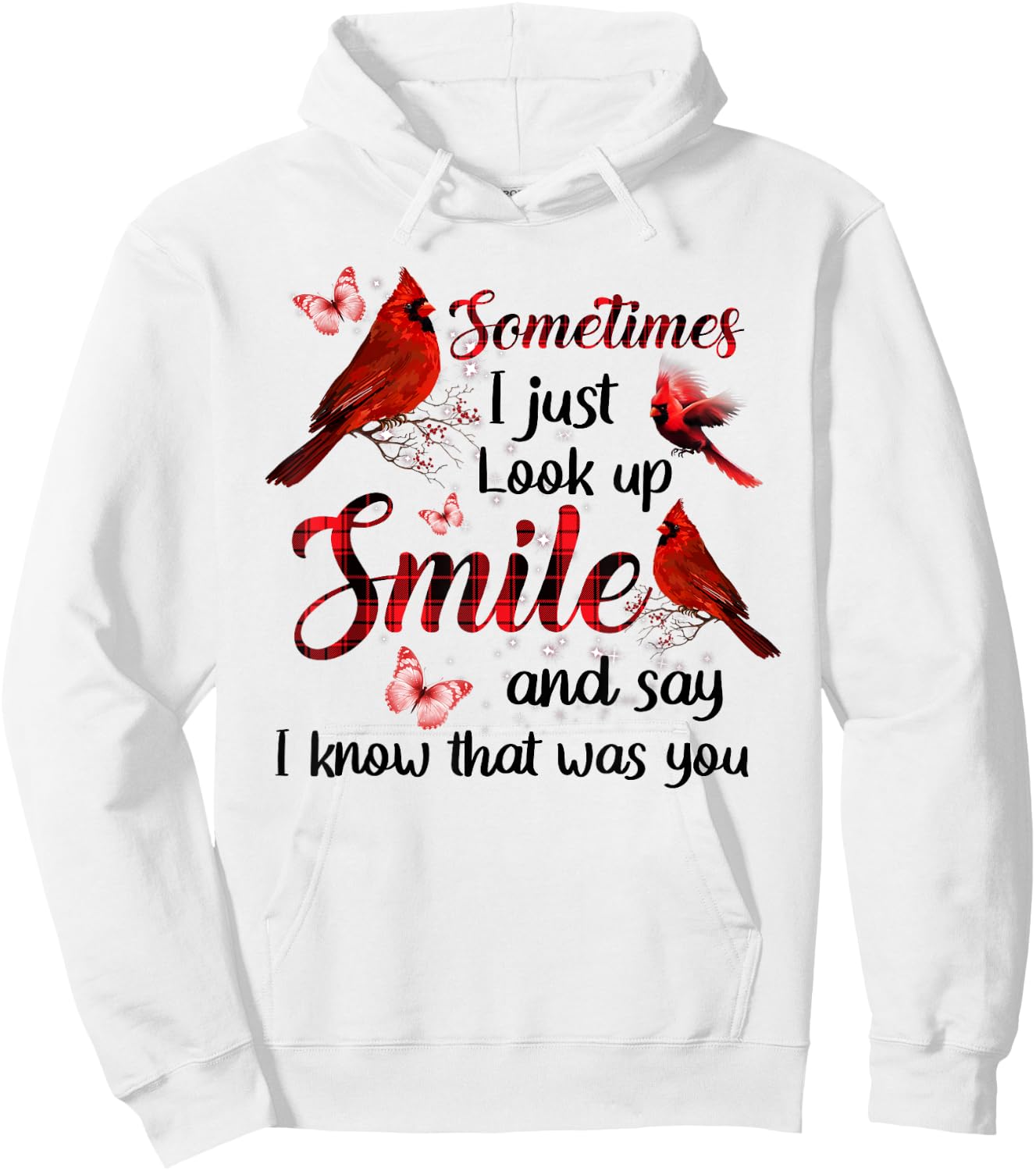 Sometimes I Just Look Up Smile And Say I Know That Was You Hoodie - Hoodie | White