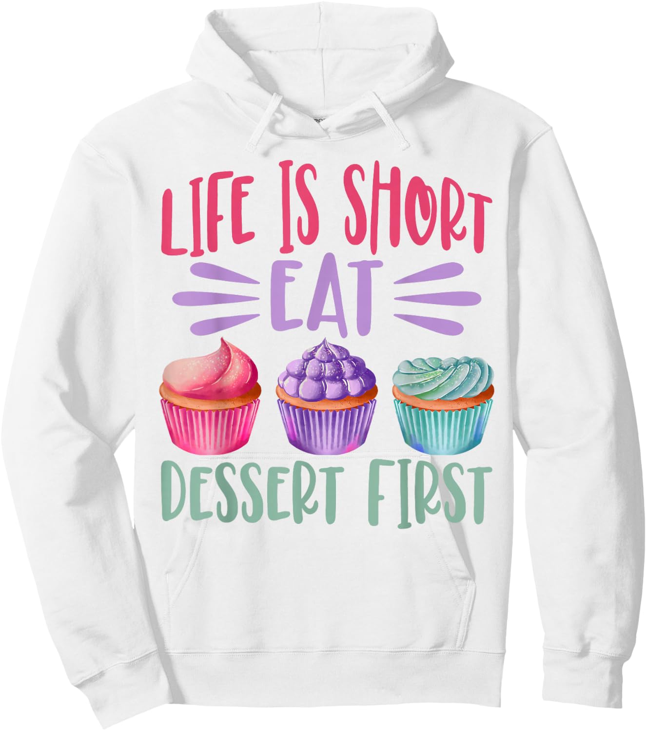 Life Is Short Eat Dessert First Baking Baker Cupcake Cooking Hoodie - Hoodie | White