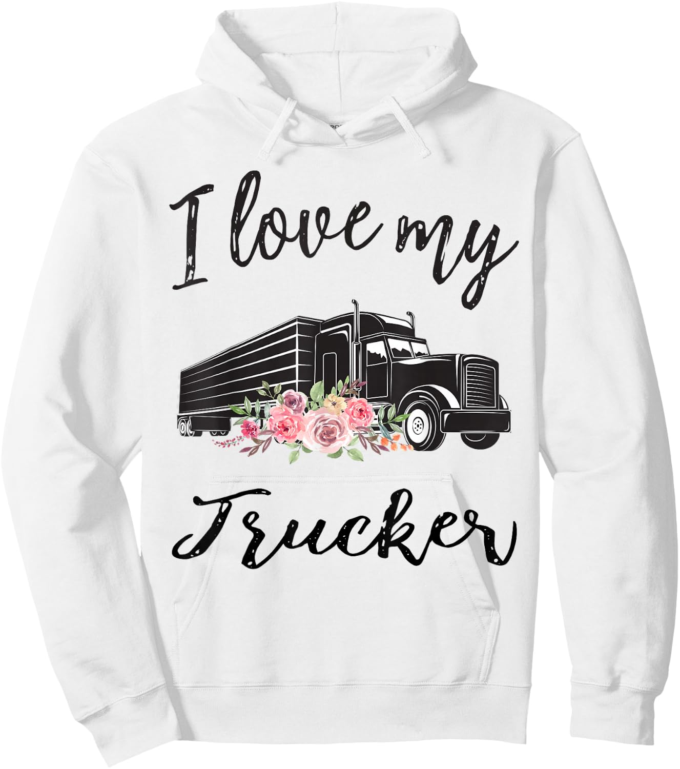 I Love My Trucker Funny Truck Driver Wife Girlfriend Women Hoodie - Hoodie | White