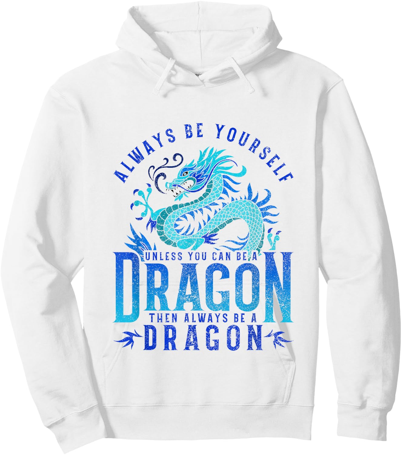 Funny Dragon - Always Be Yourself Unless You can be a Dragon Hoodie - Hoodie | White