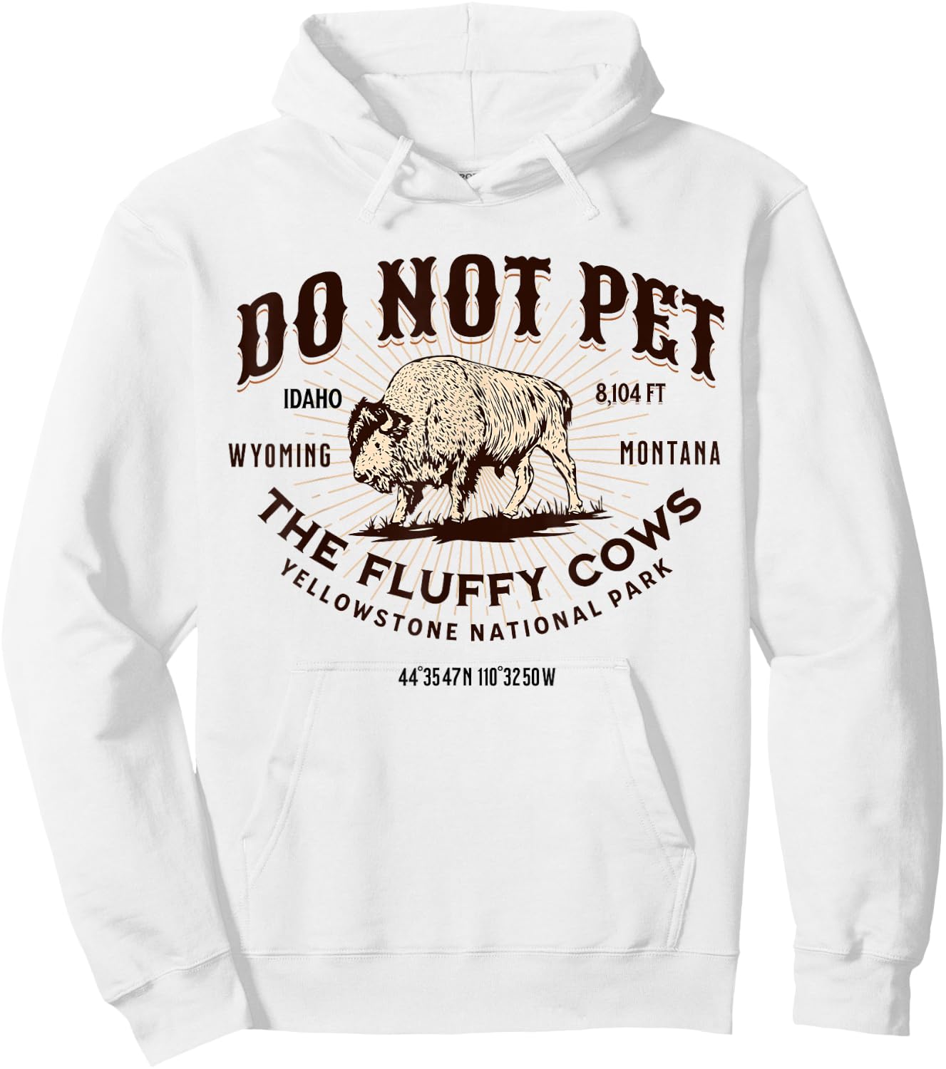 Yellowstone National Park Do Not Pet the Fluffy Cows Bison Hoodie - Hoodie | White