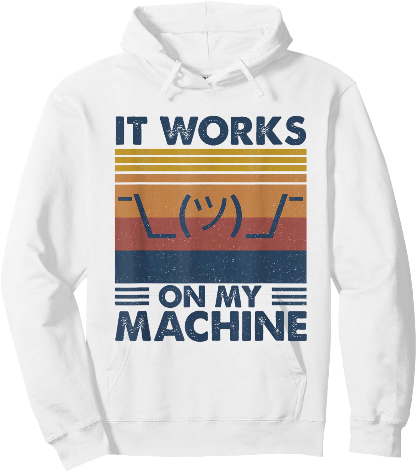 It Works On My Machine Funny Programming Hoodie - Hoodie | White