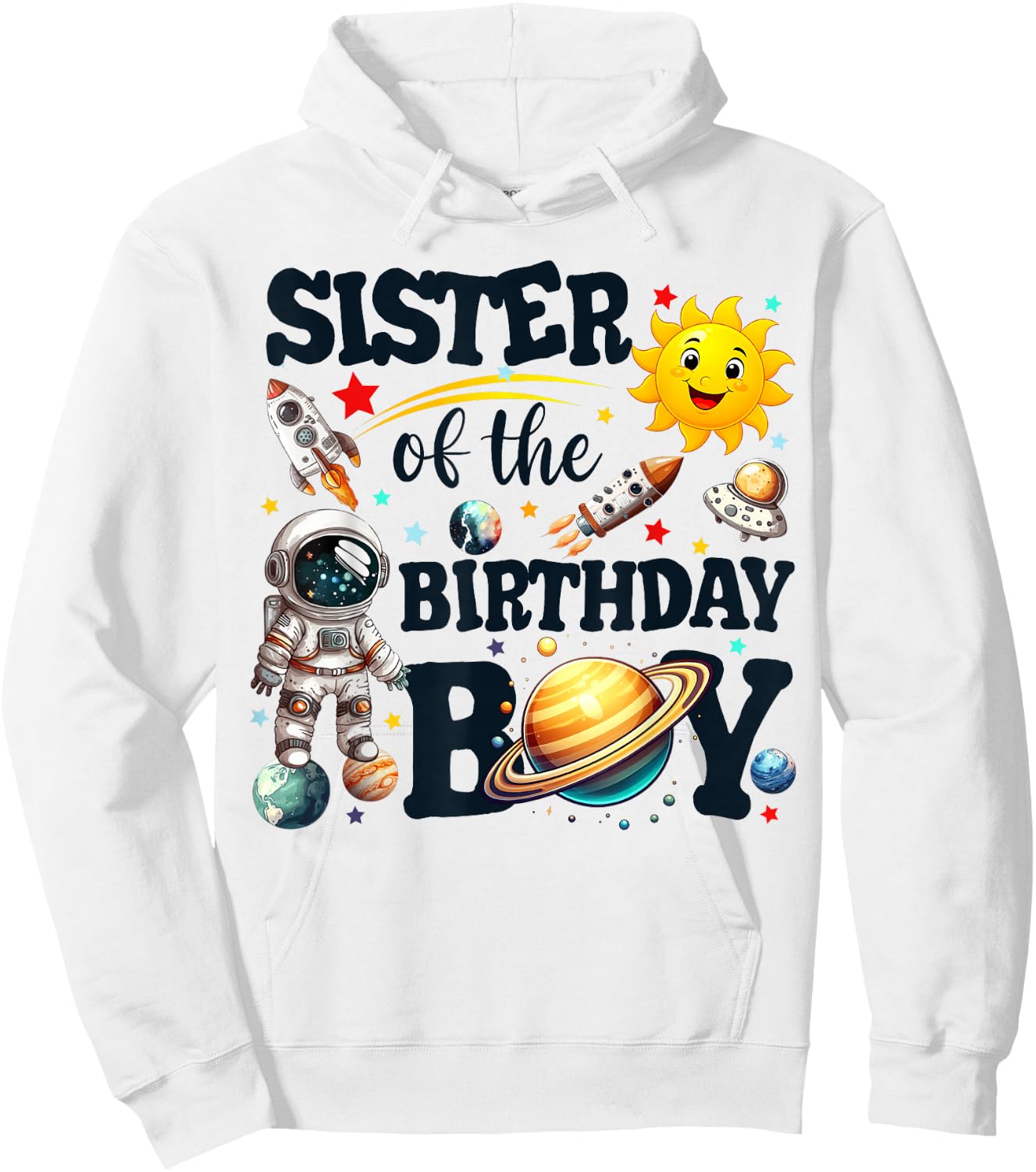 Sister of The Birthday Boy Astronaut Space Planets Family Hoodie - Hoodie | White