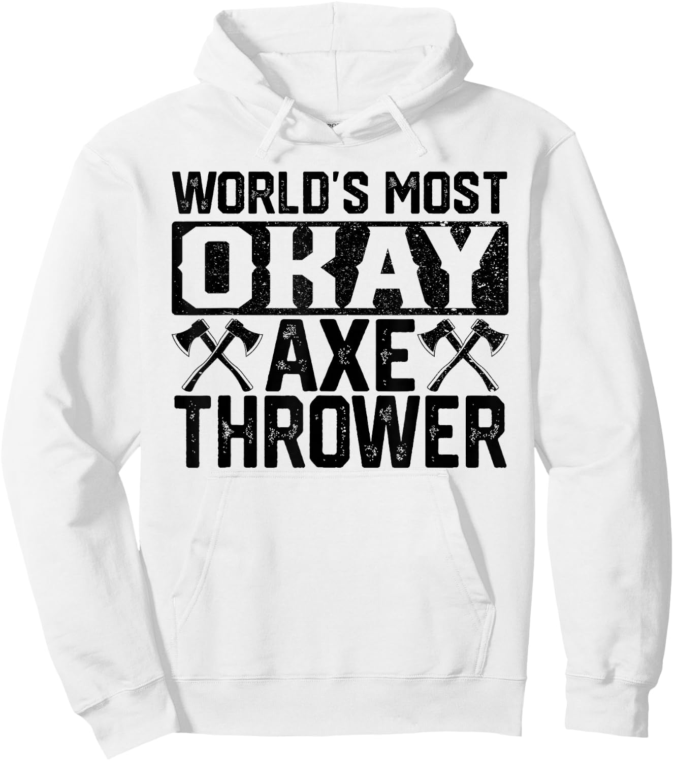 World's Most Okay Ax Thrower | Funny Axe Throwing Gift Hoodie - Hoodie | White
