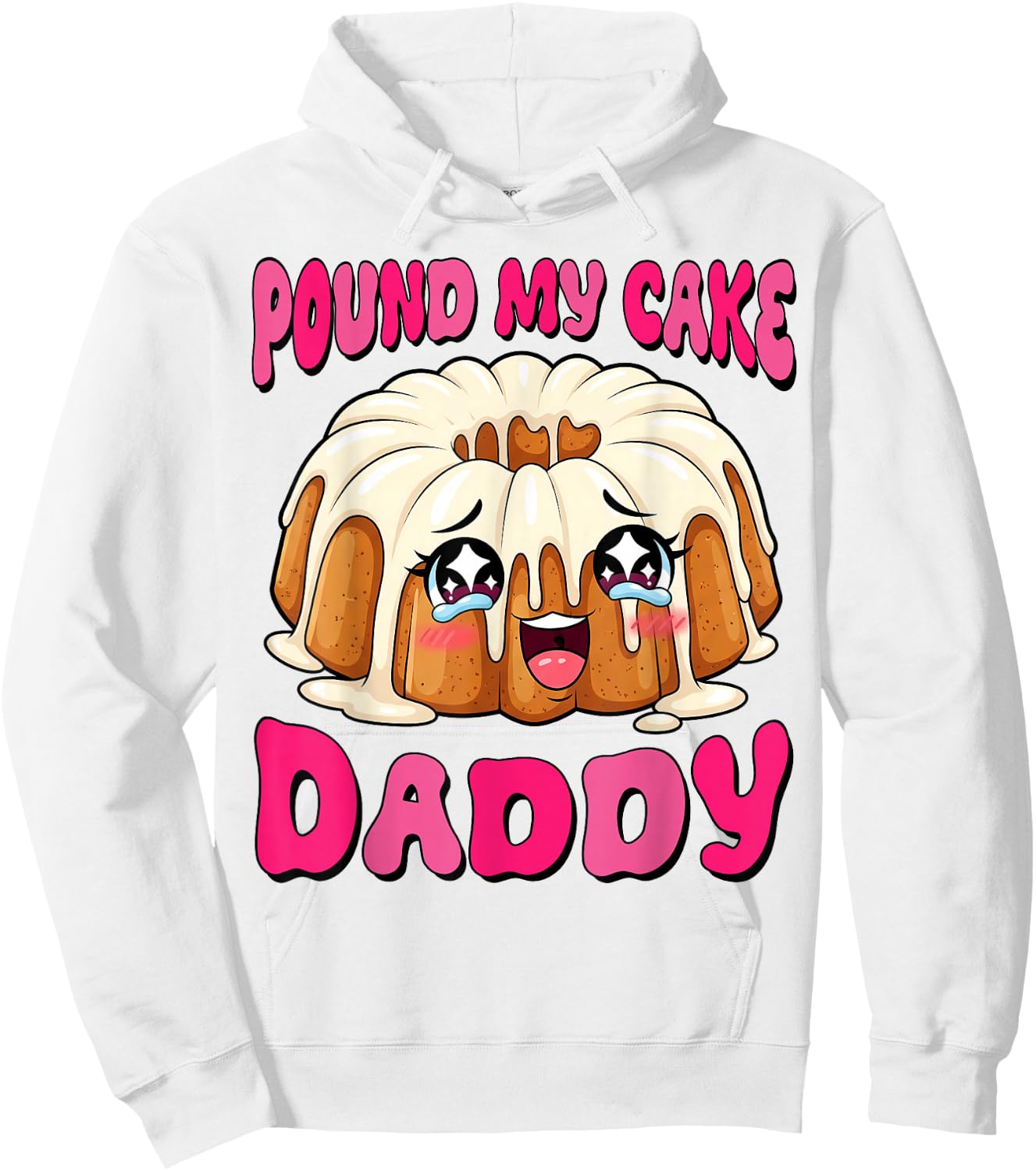 Inappropriate Pound My Cake Daddy Embarrassing Adult Humor Hoodie - Hoodie | White