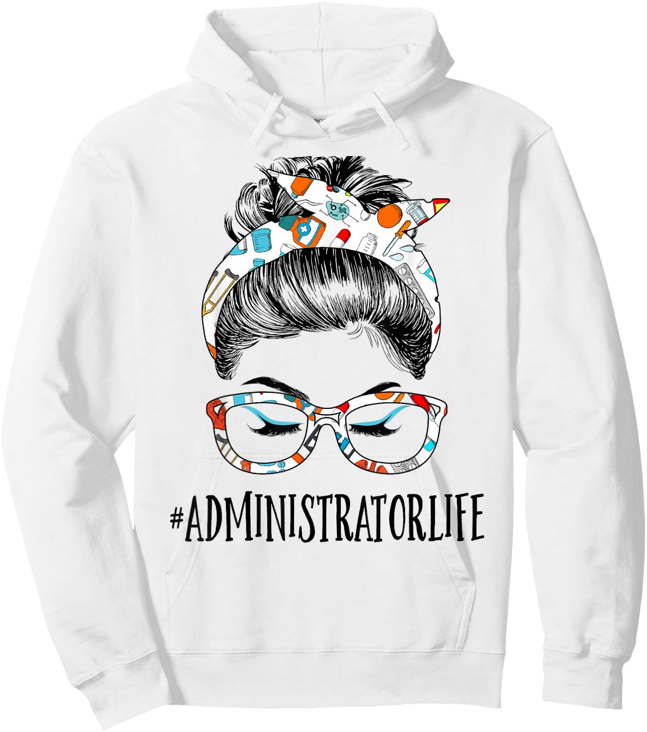 Administrator Life Messy Hair Woman Bun Healthcare worker Hoodie - Hoodie | White