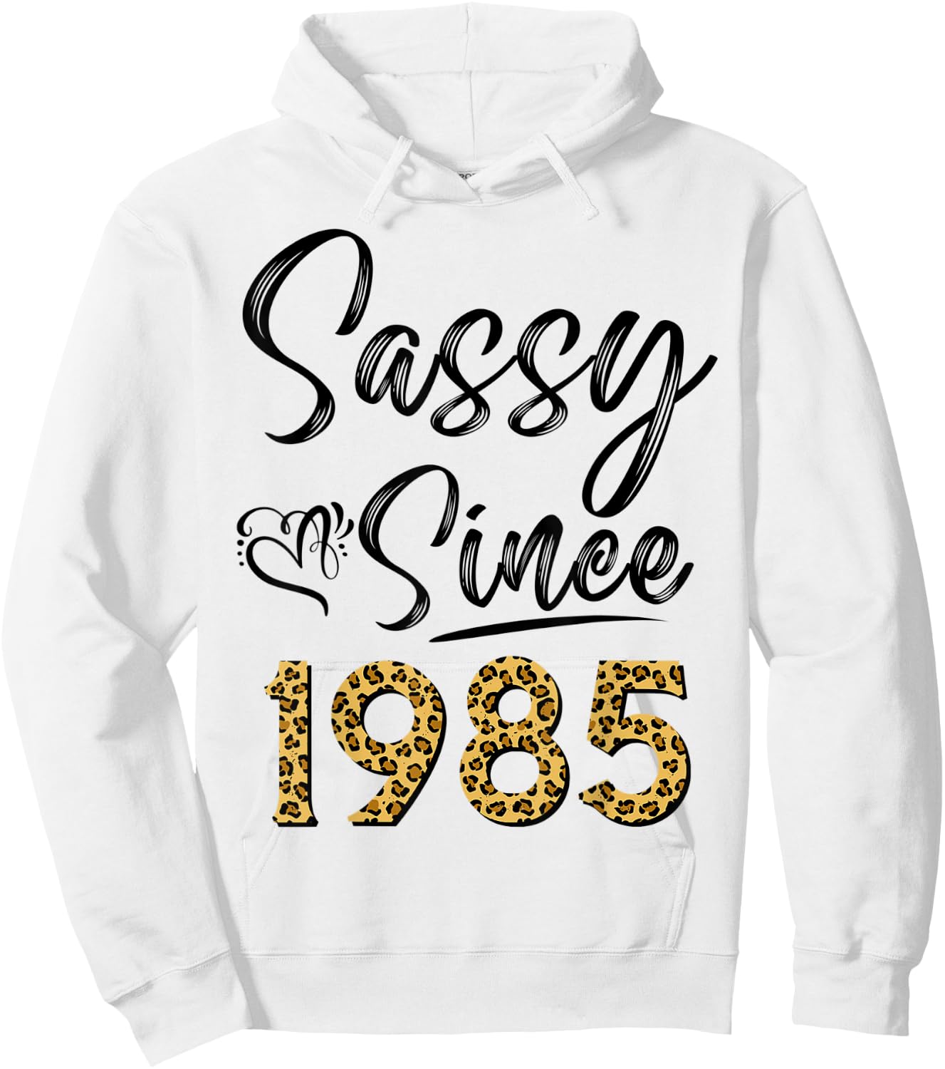 Sassy Since 1985 Leopard Pattern Funny Birthday For Woman Hoodie - Hoodie | White