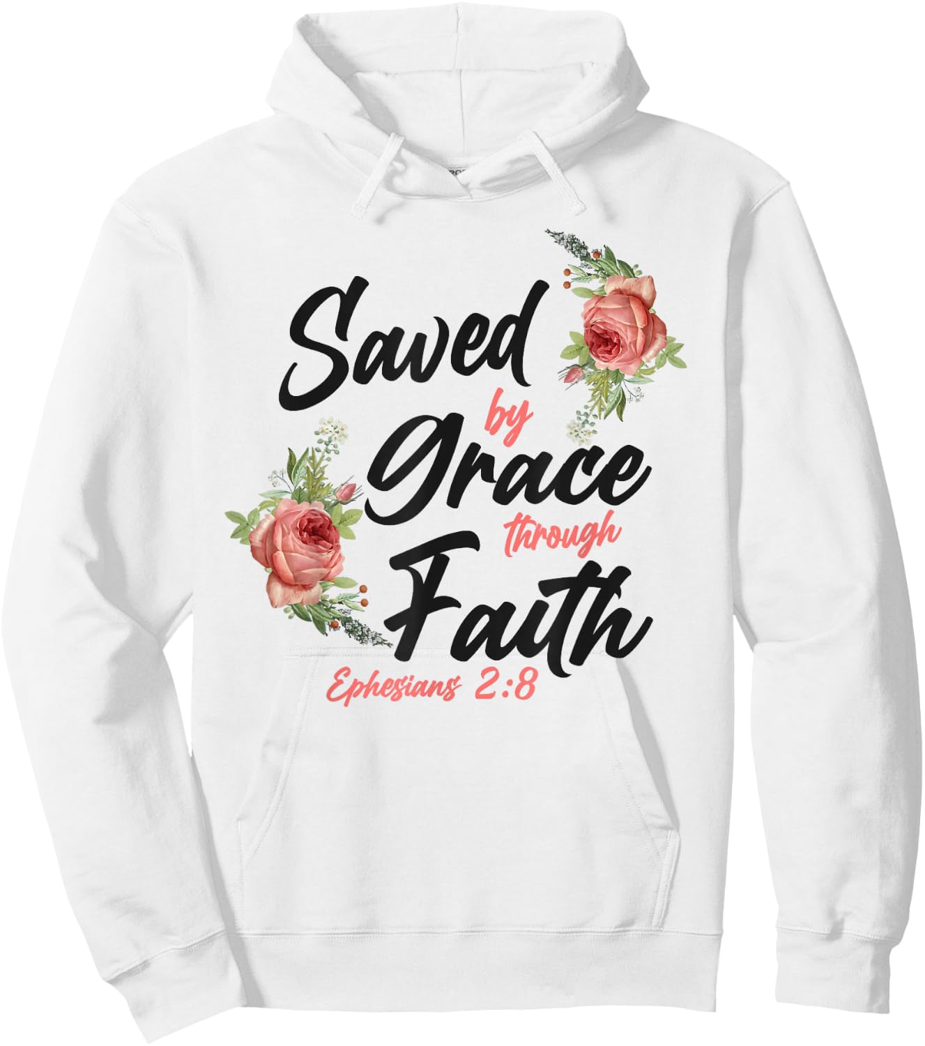 Christian Bible Verse Quote Rose Flower Ephesians 2:8 Hoodie - Hoodie | White
