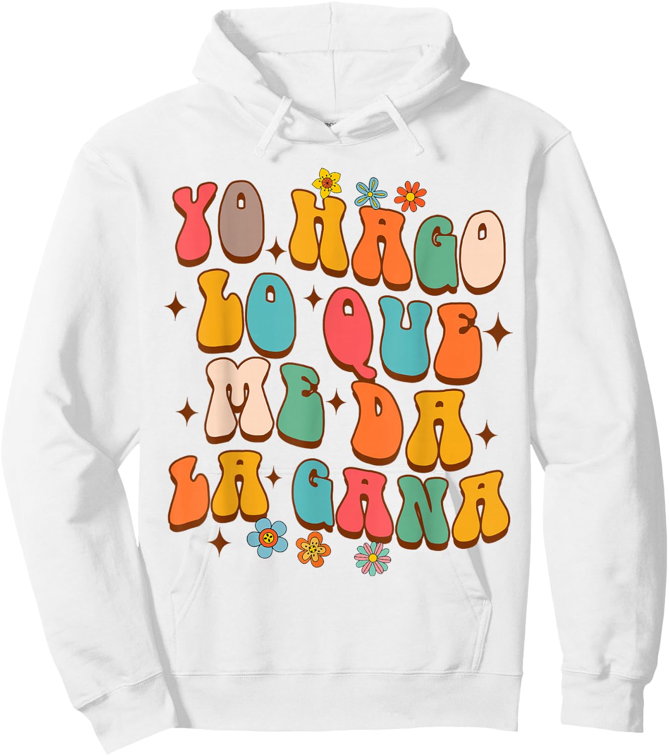 Spanish Latina Mach Was Ich Will Hago Lo Que Me Da La Gana Hoodie - Hoodie | White
